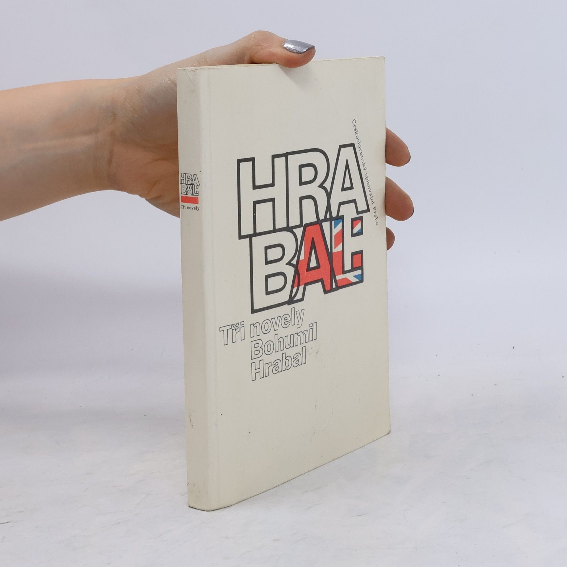 Bohumil Hrabal Bohumil Hrabal. Tři novely