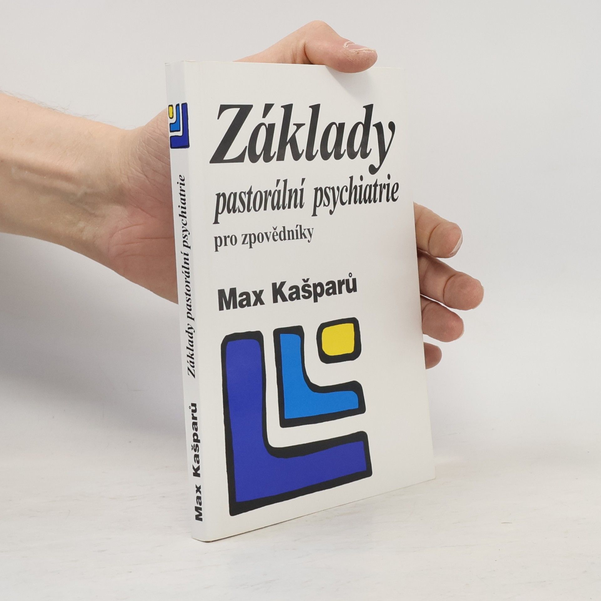 Jaroslav Max Kašparů Základy pastorální psychiatrie pro zpovědníky