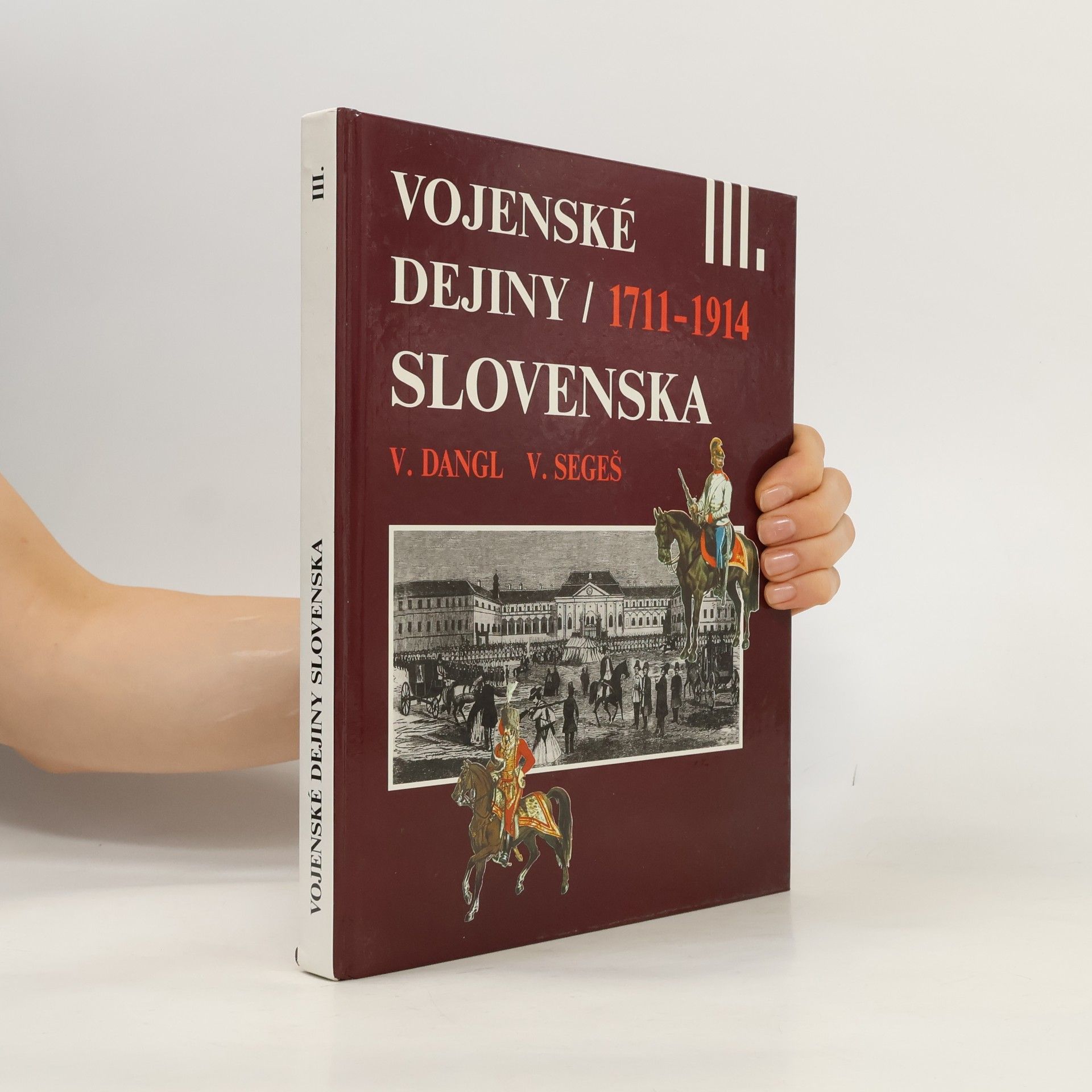 Vladimír Segeš Vojenské dejiny Slovenska III.