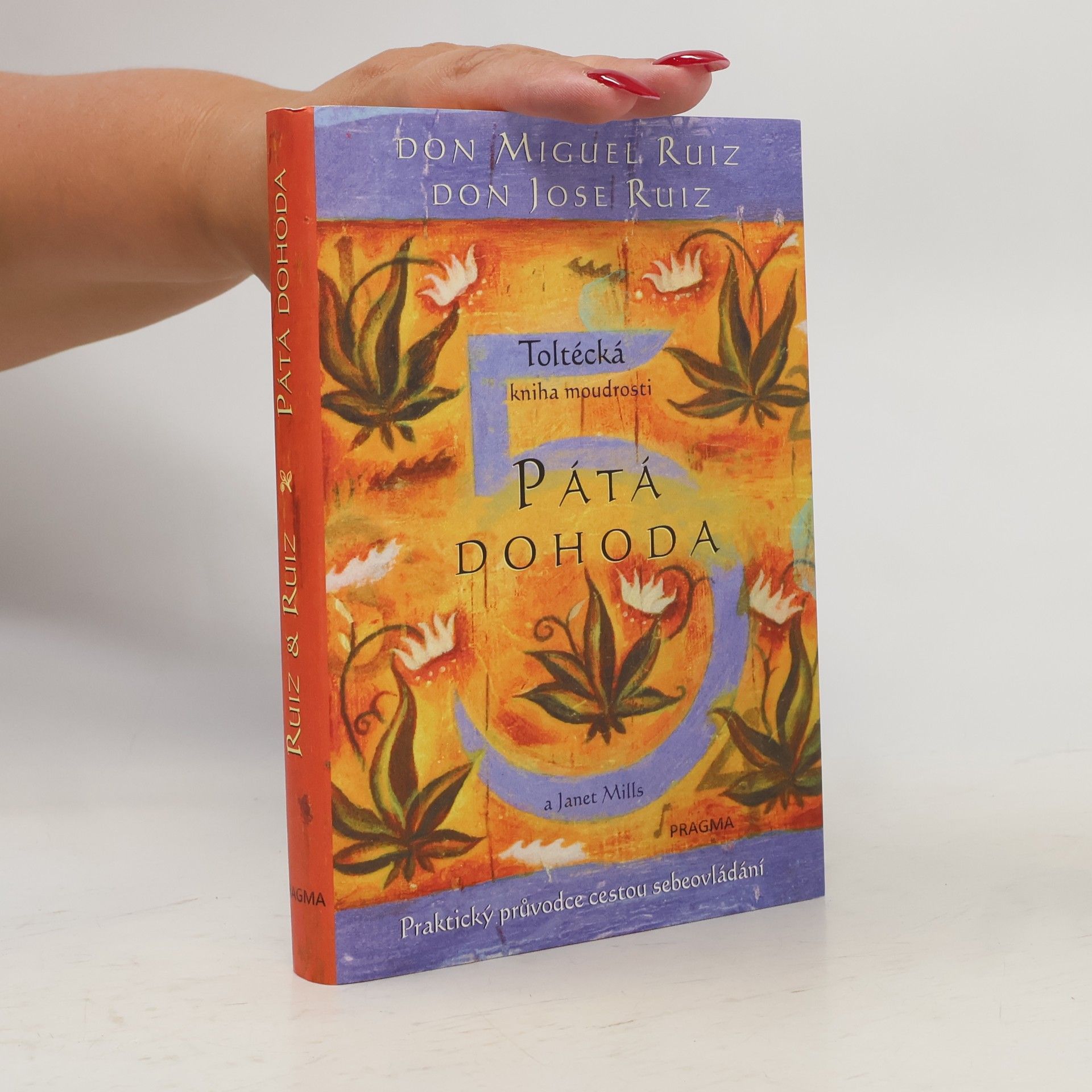 Don Miguel Ruiz Pátá dohoda: Toltécká kniha moudrosti