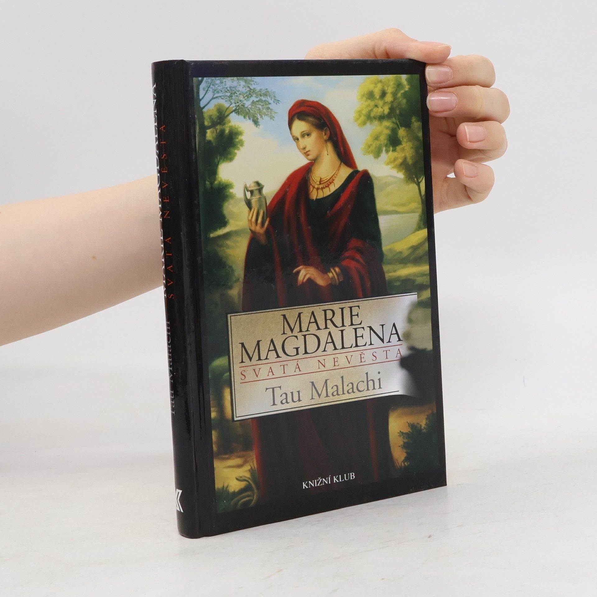 Tau Malachi Marie Magdalena. Svatá nevěsta