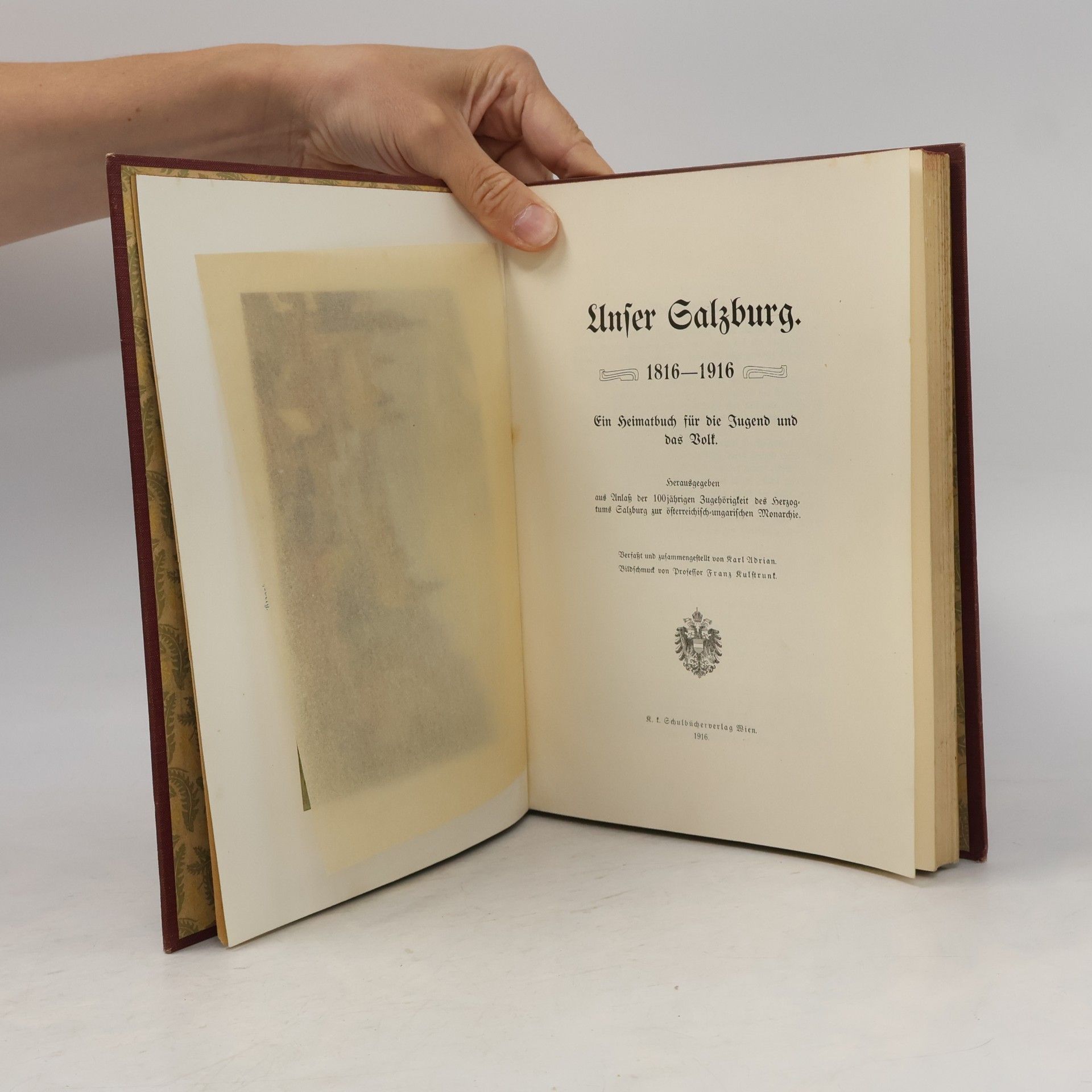 Karl Adrian Unser Salzburg 1816-1916- Ein Heimatbuch für die Jugend und das Volk