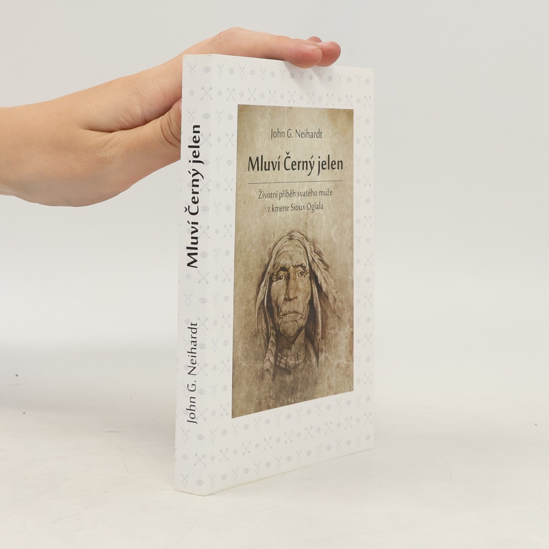 John G. Neihardt Mluví Černý jelen. Životní příběh svatého muže z kmene Sioux Oglala