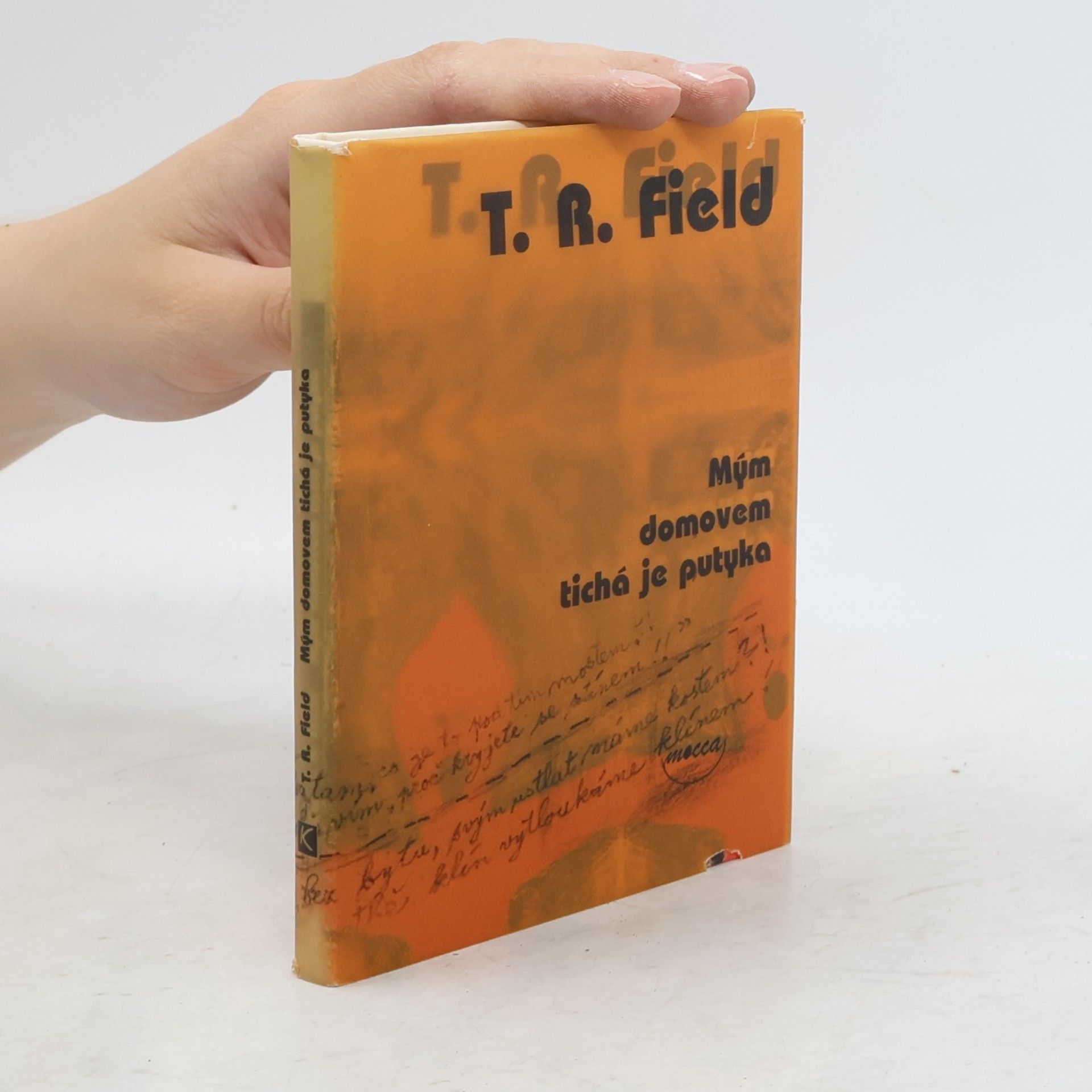 T. R. Field Mým domovem tichá je putyka