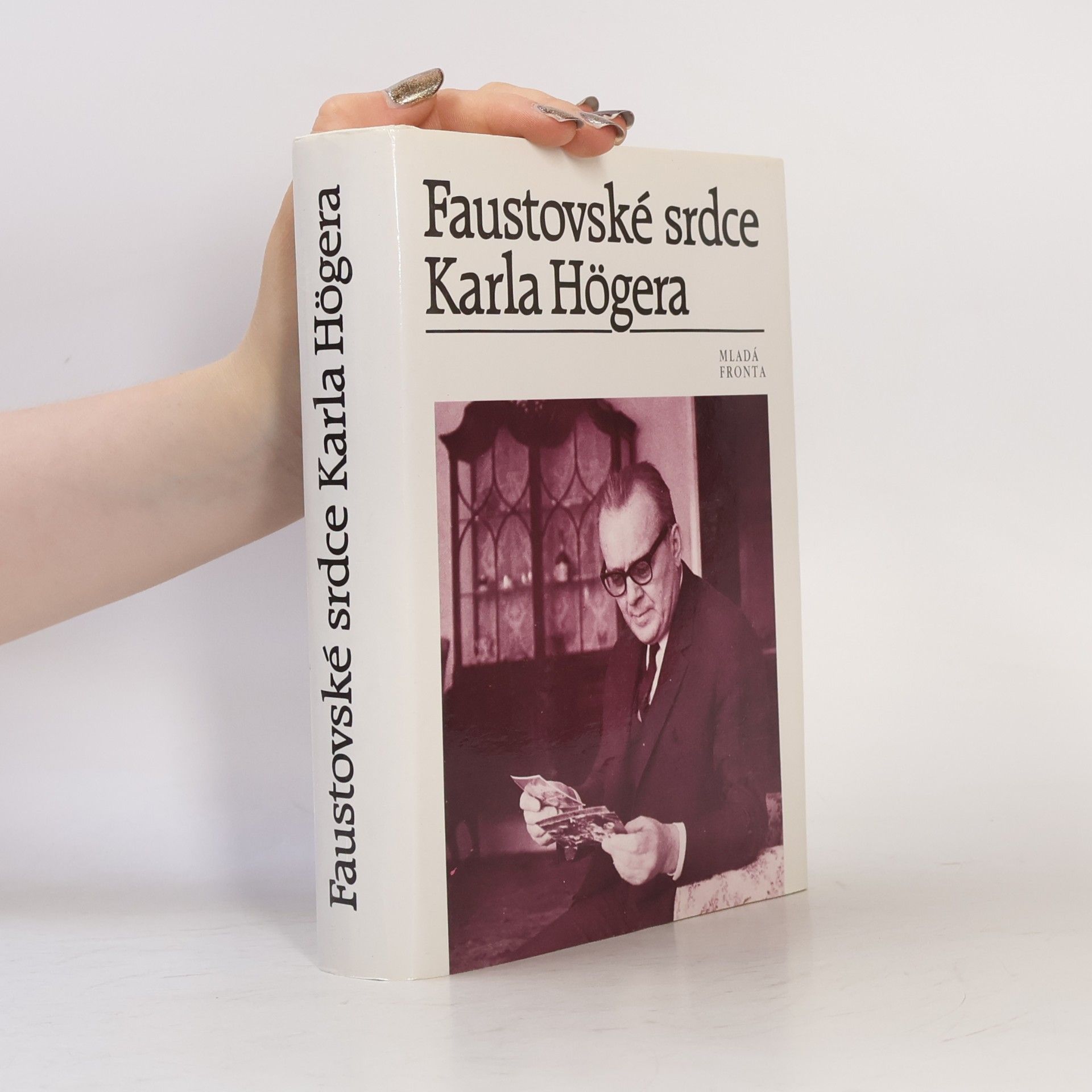 Eva Högerová Faustovské srdce Karla Högera