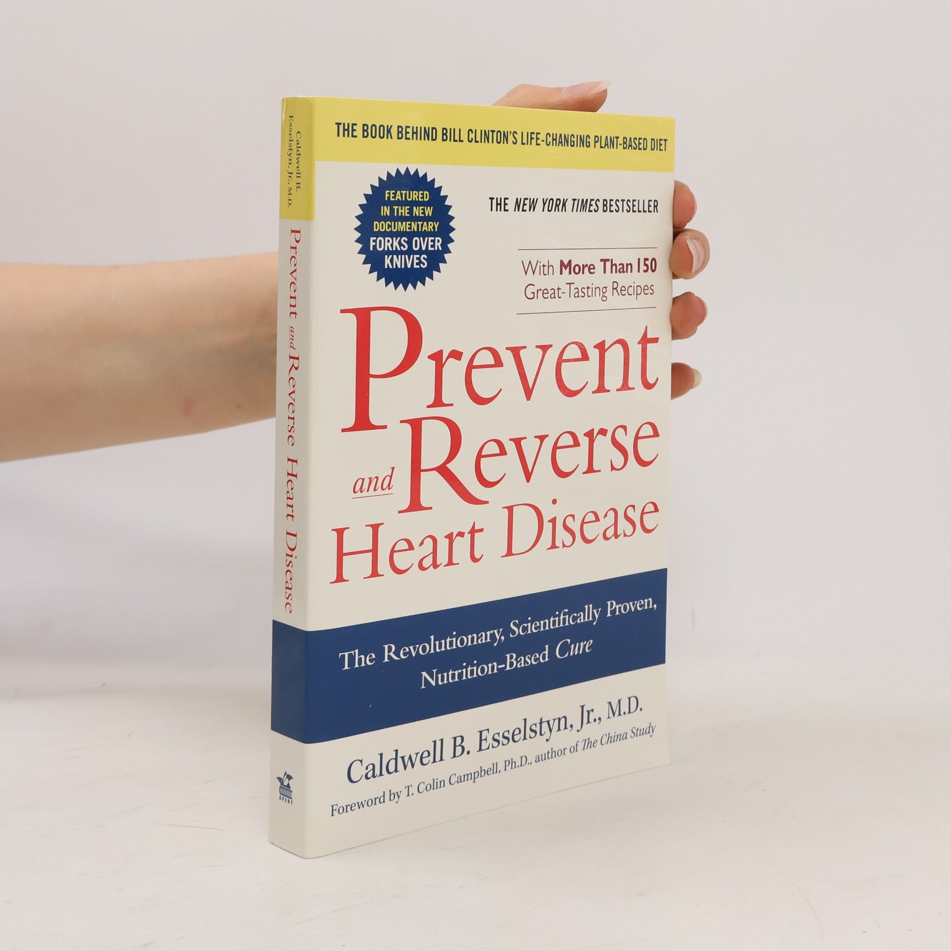 Caldwell B Esselstyn Prevent and Reverse Heart Disease