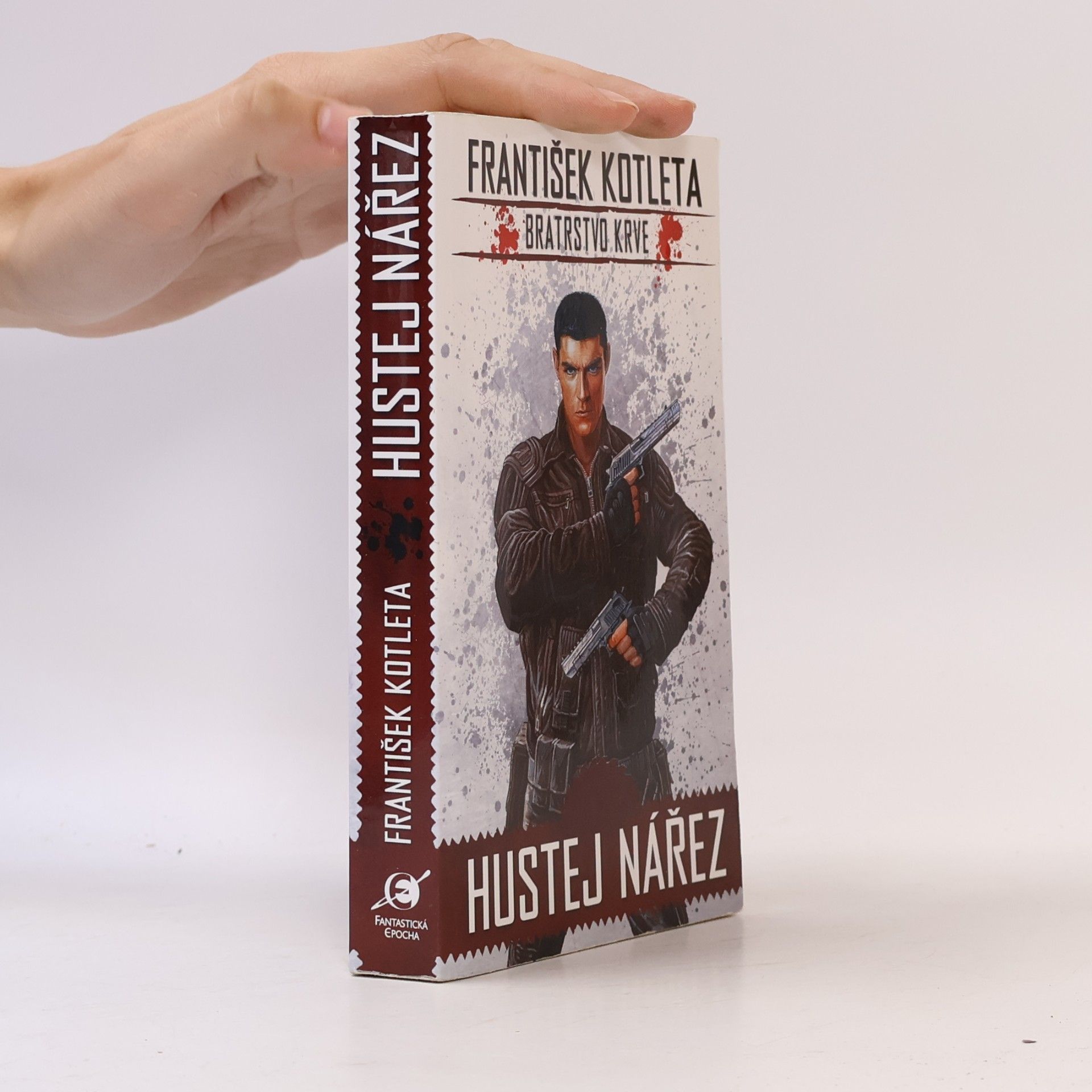 František Kotleta Bratrstvo krve. Hustej nářez