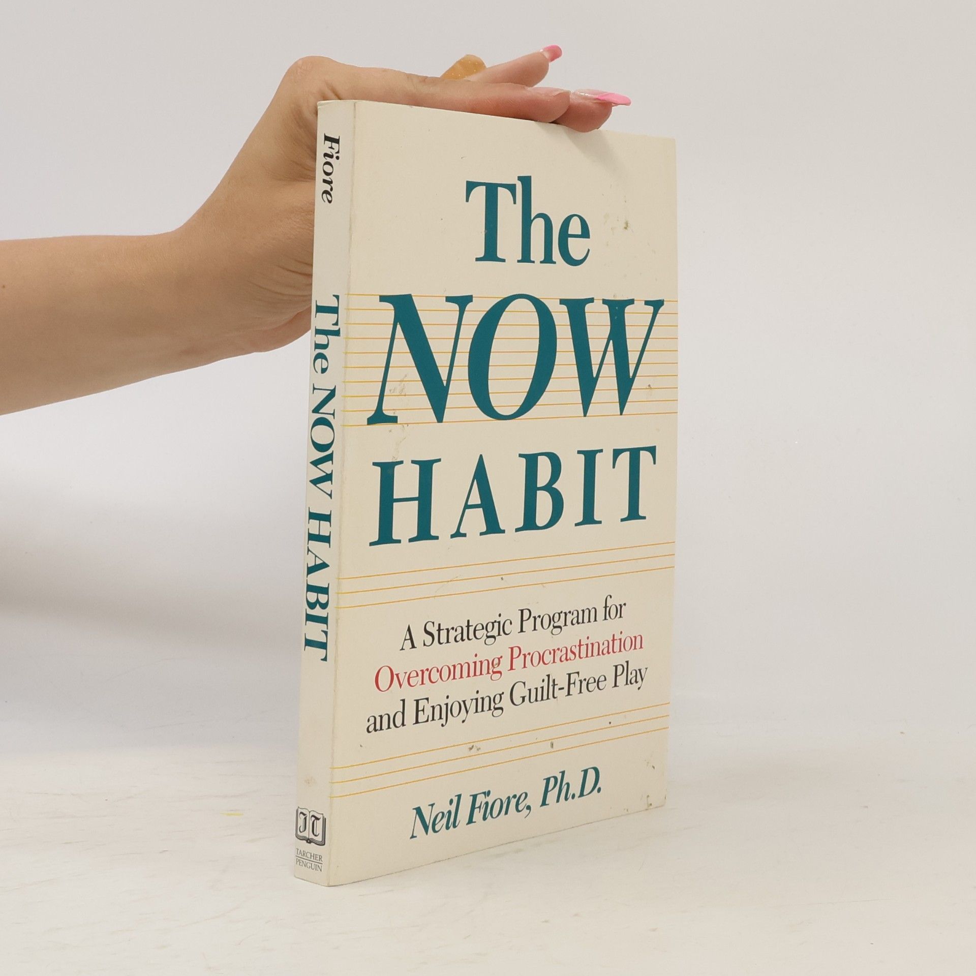 Neil A. Fiore The Now Habit