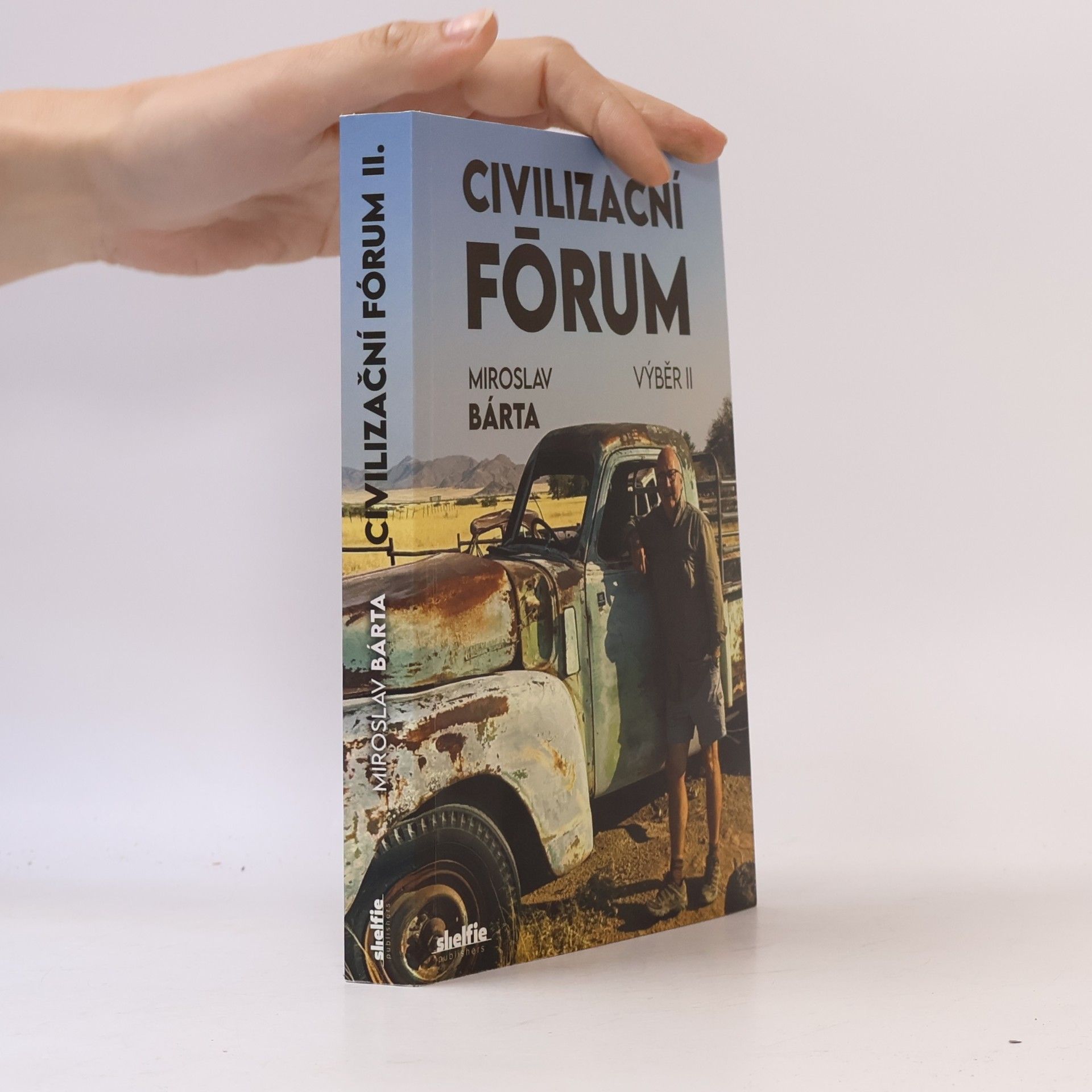 Miroslav Bárta Civilizační fórum: Výběr II.