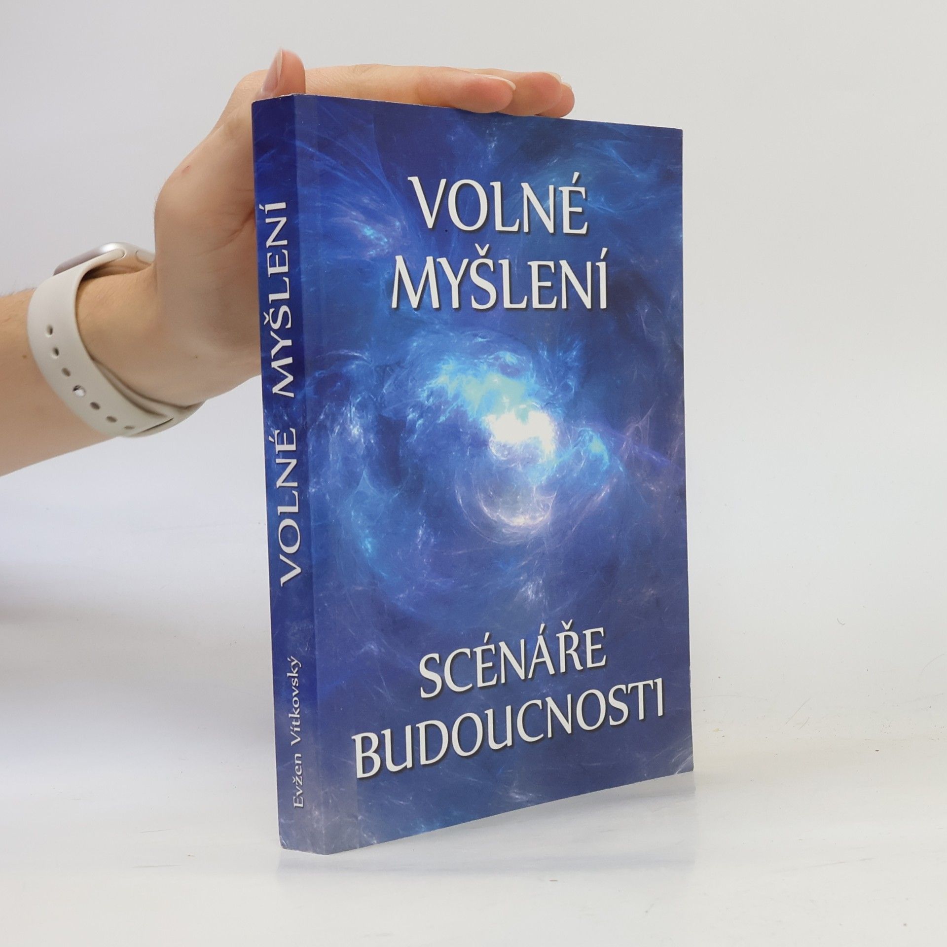 Evžen Vítkovský Volné myšlení. Scénáře budoucnosti