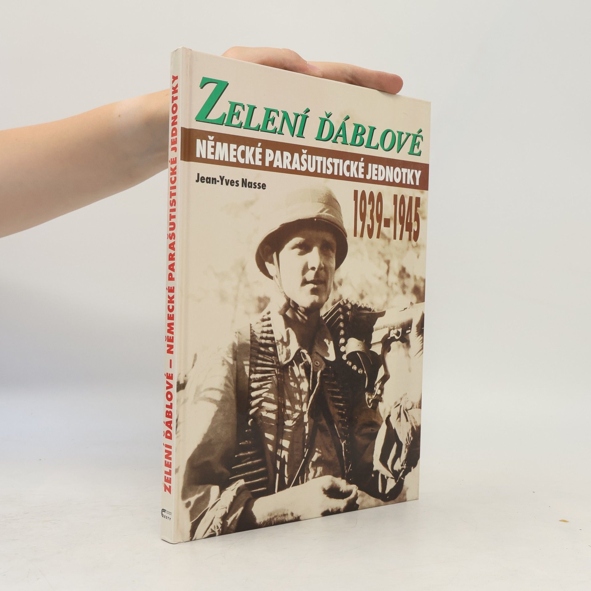 JeanYves Nasse Zelení ďáblové. Německé parašutistické jednotky 1939-1945