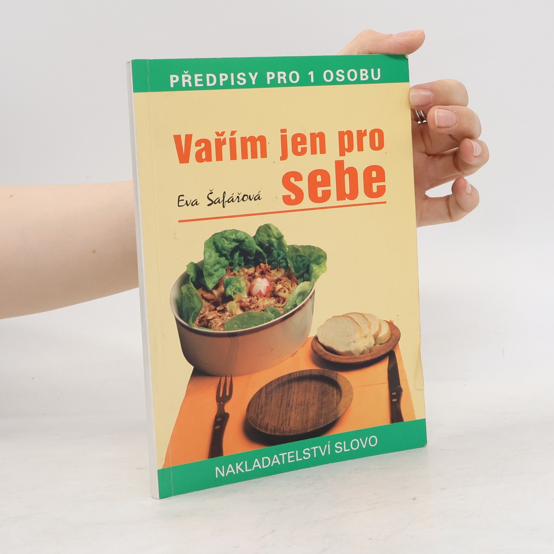 Eva Šafářová Vařím jen pro sebe
