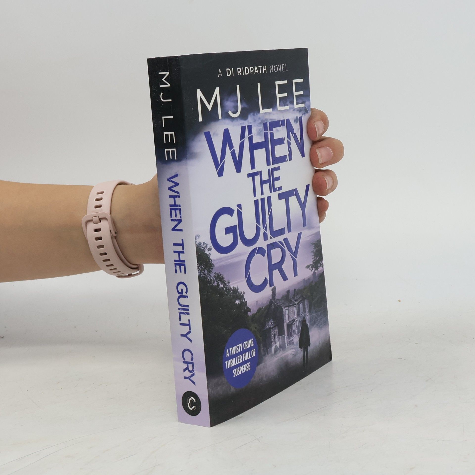 M. J. Lee DI Ridpath Crime Thriller - 7: When the Guilty Cry