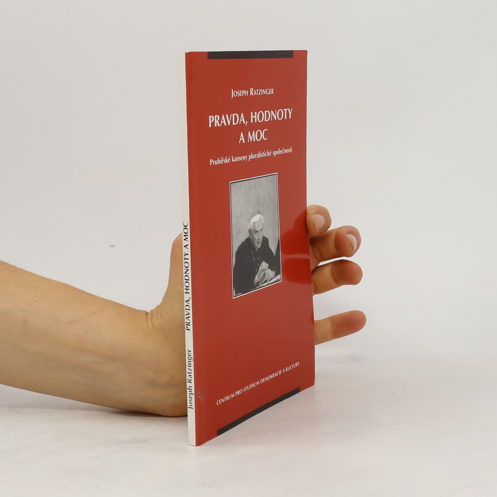 Joseph Ratzinger Pravda, hodnoty a moc
