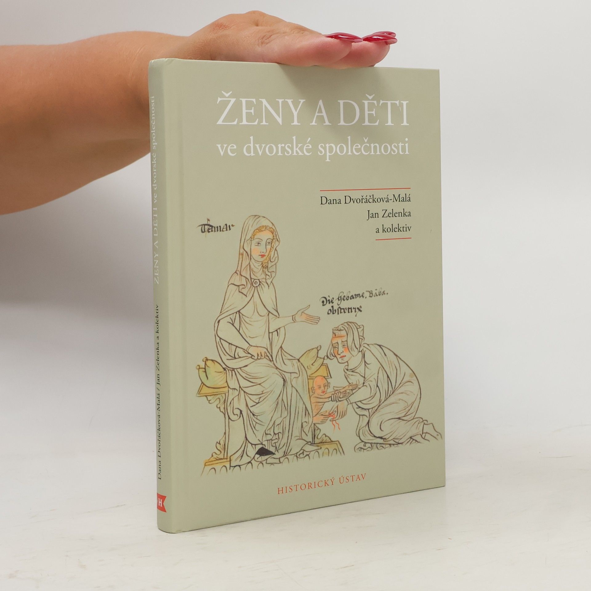 Dana Dvořáčková Ženy a děti ve dvorské společnosti