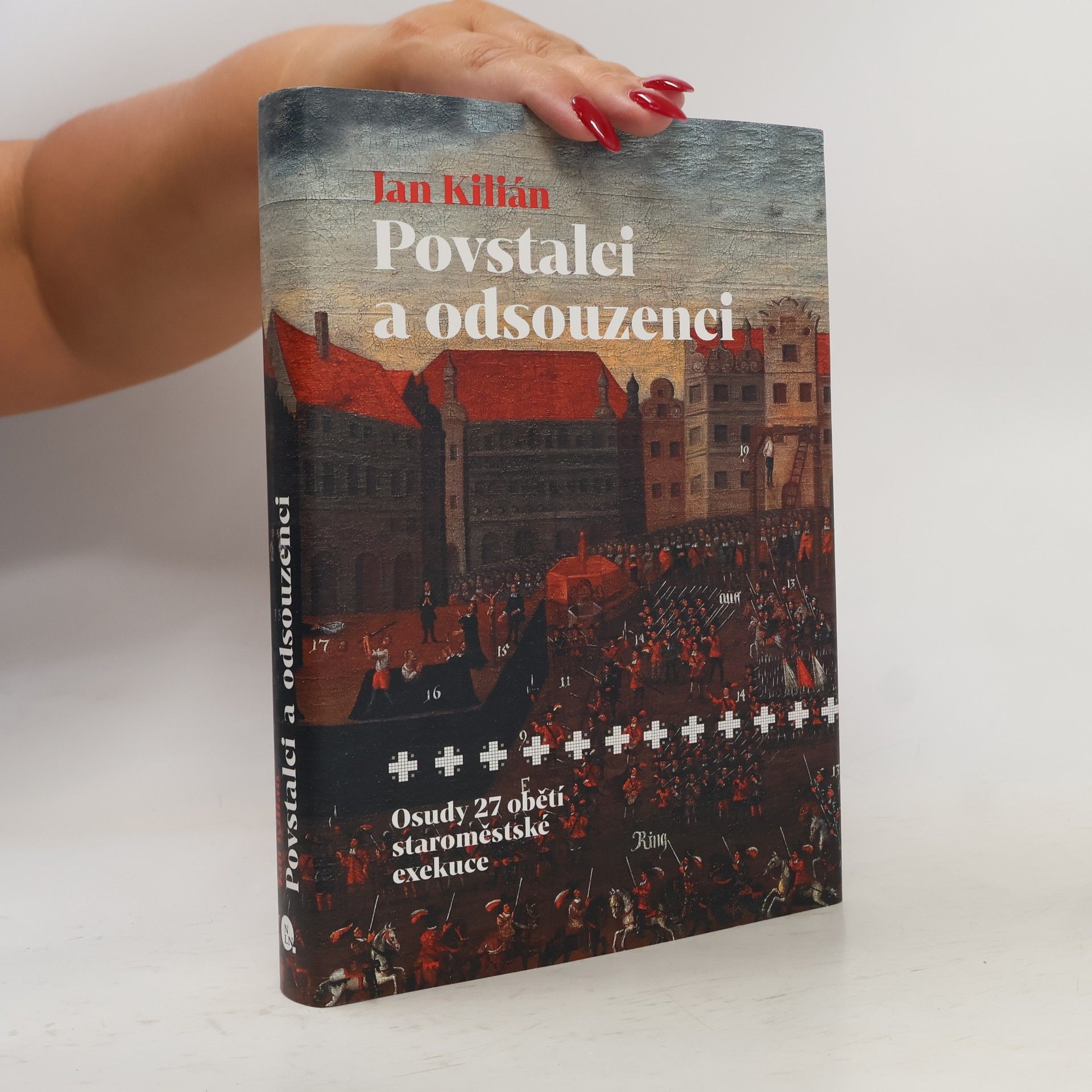 Jan Kilián Povstalci a odsouzenci