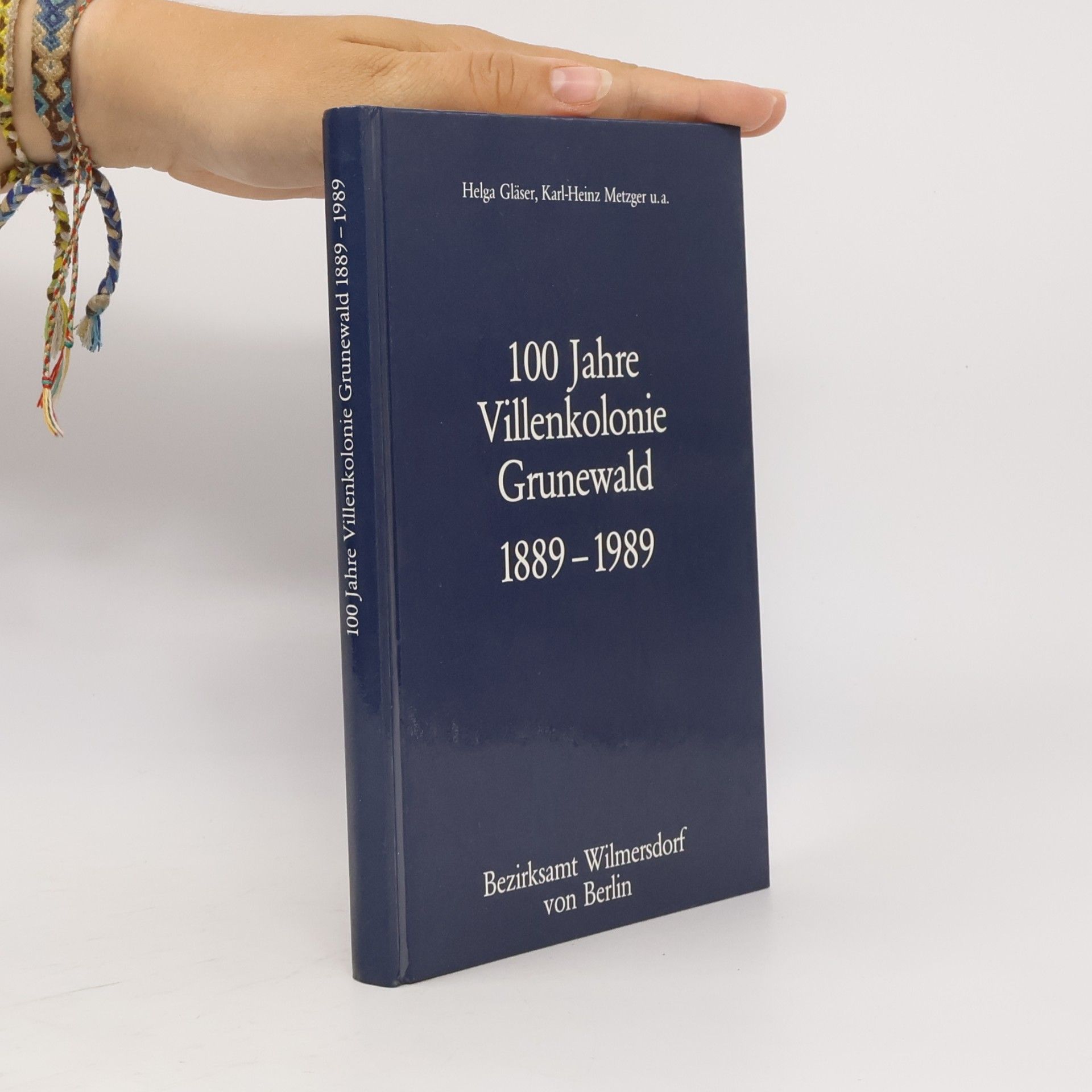 Helga Gläser 100 Jahre Villenkolonie Grunewald 1889 - 1989