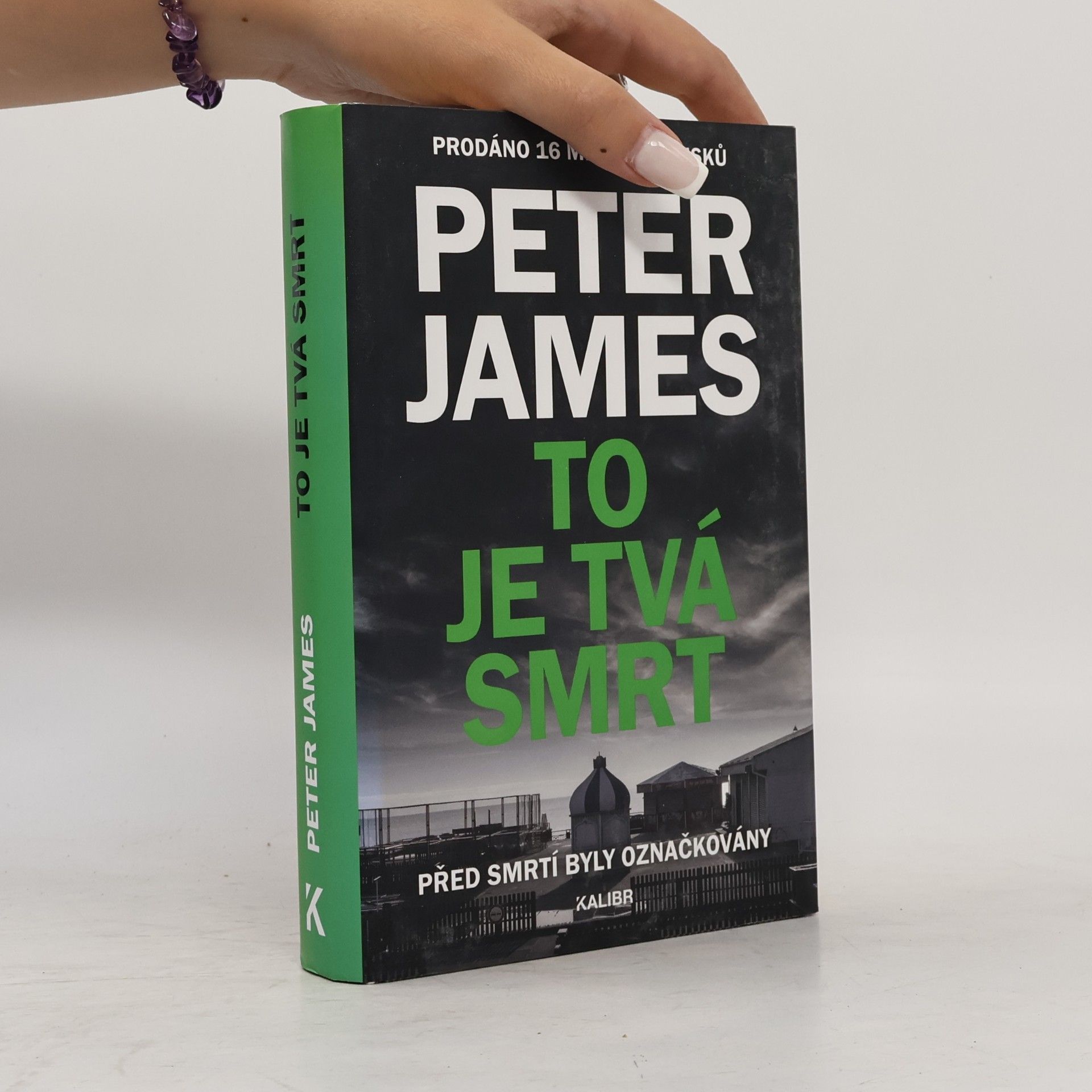Peter James To je tvá smrt : před smrtí byly označkovány