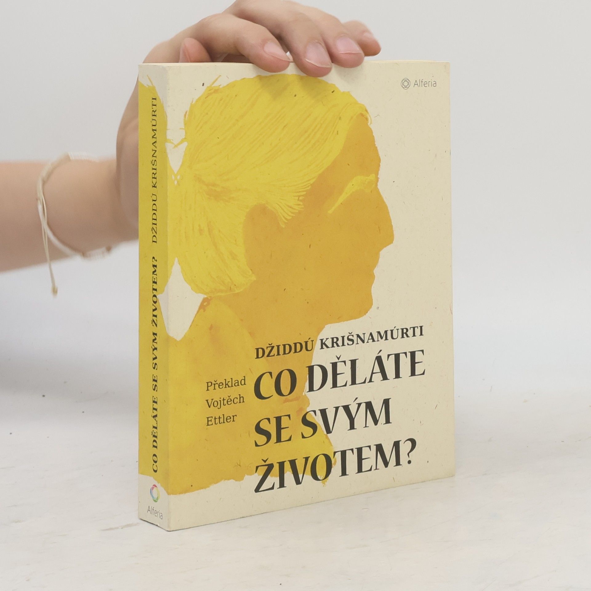 Jiddu Krishnamurti Co děláte se svým životem?