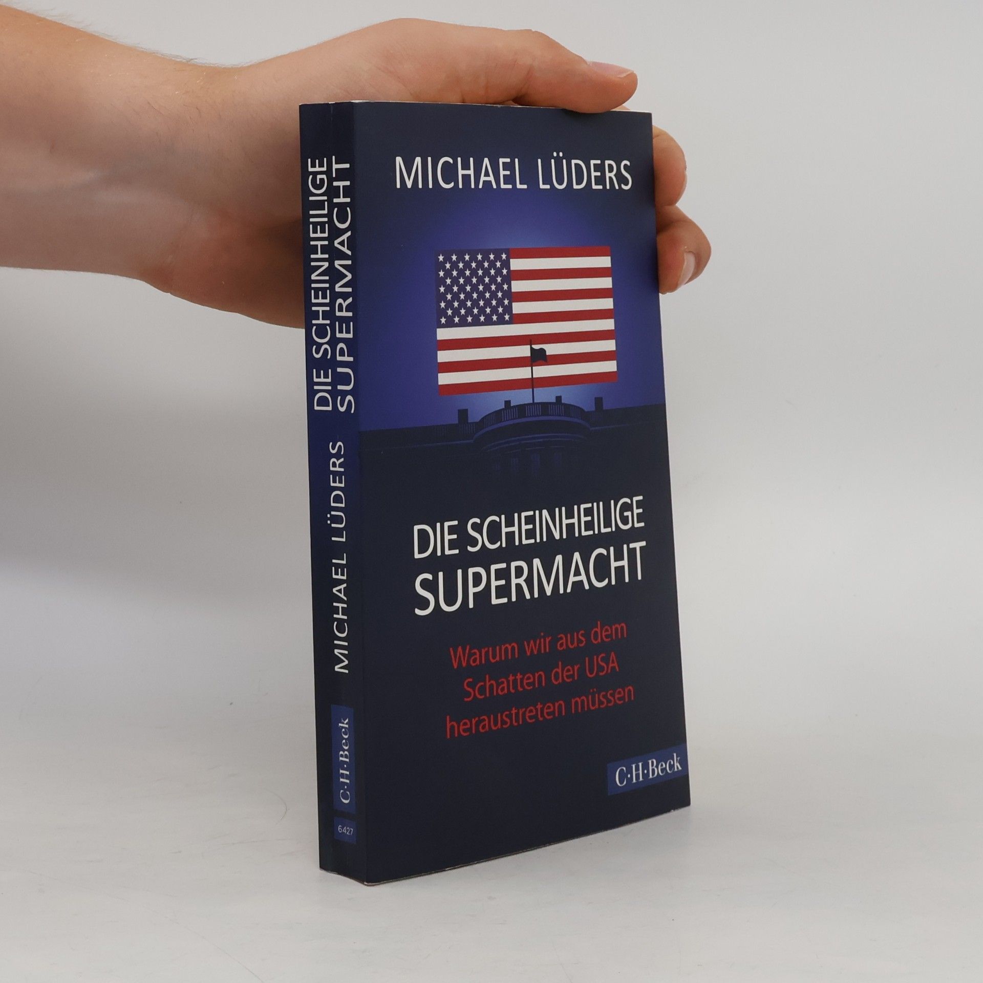 Michael Lüders Die scheinheilige Supermacht