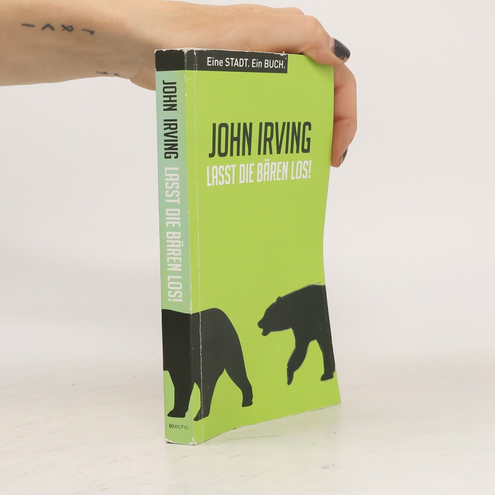John Irving Lasst die Bären los!