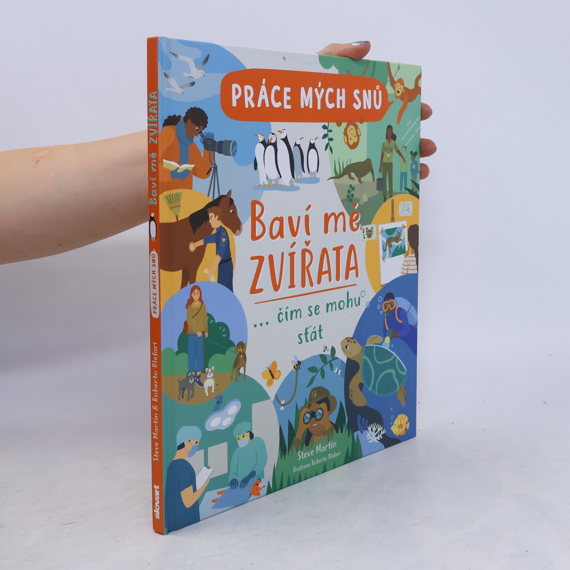 Baví mě zvířata : práce mých snů : ...čím se mohu stát