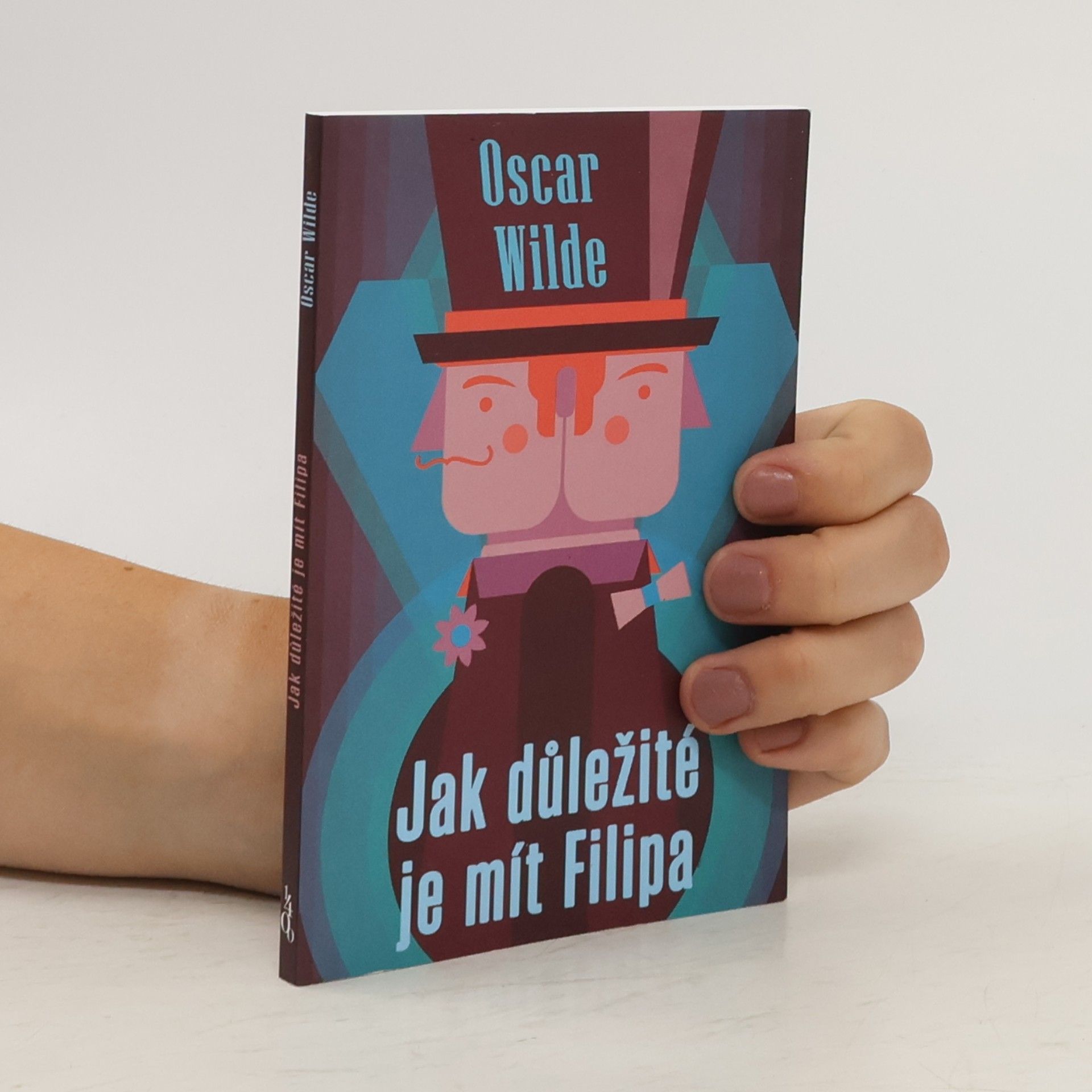 Oscar Wilde Jak důležité je mít Filipa