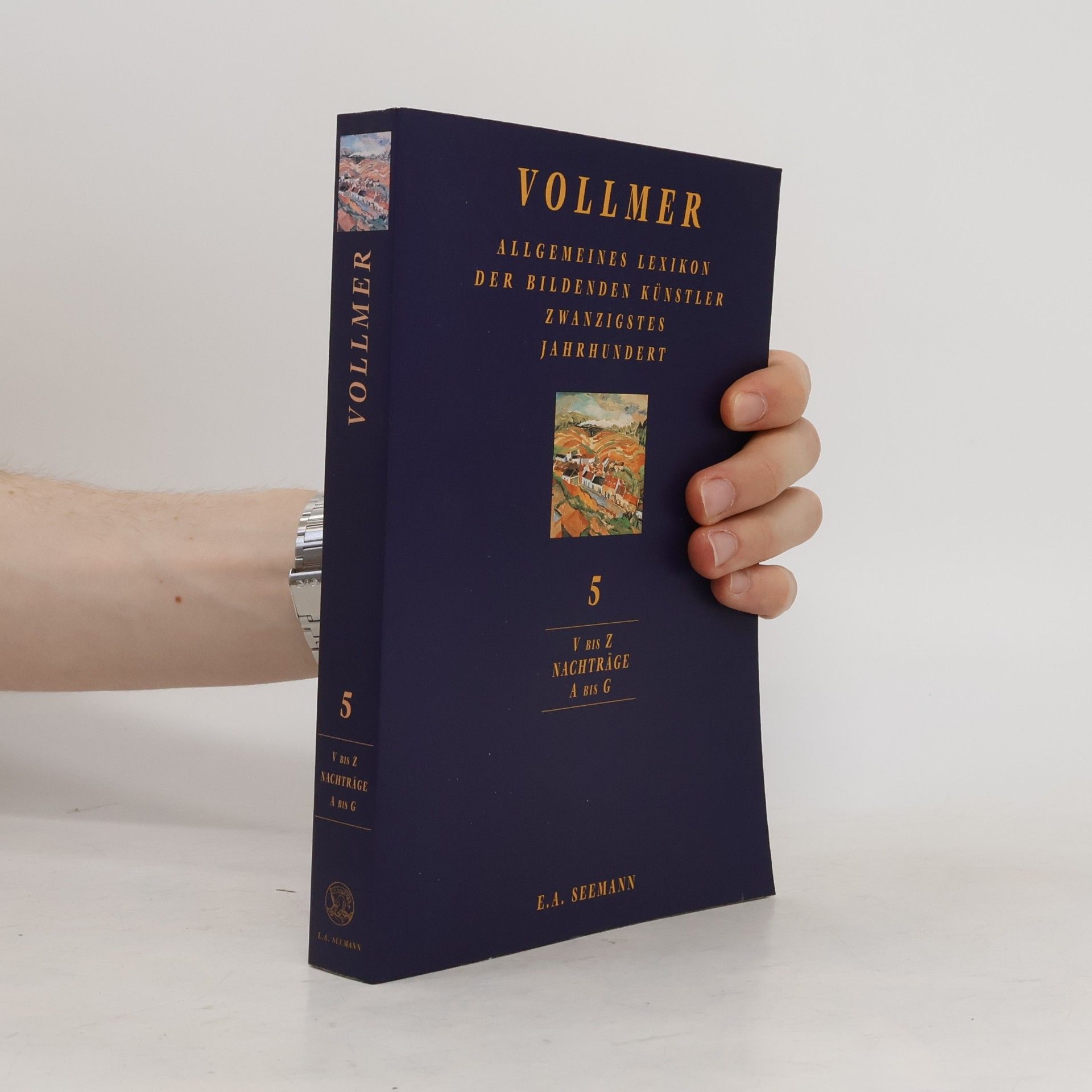 Autorenkollektiv Vollmer. Allgemeines Lexikon der bildenden Künstler des 20. Jahrhunderts 5