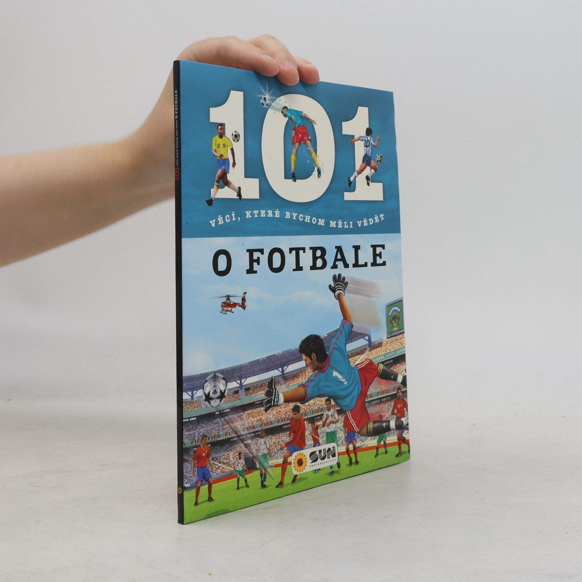 Various authors 101 věcí o fotbale