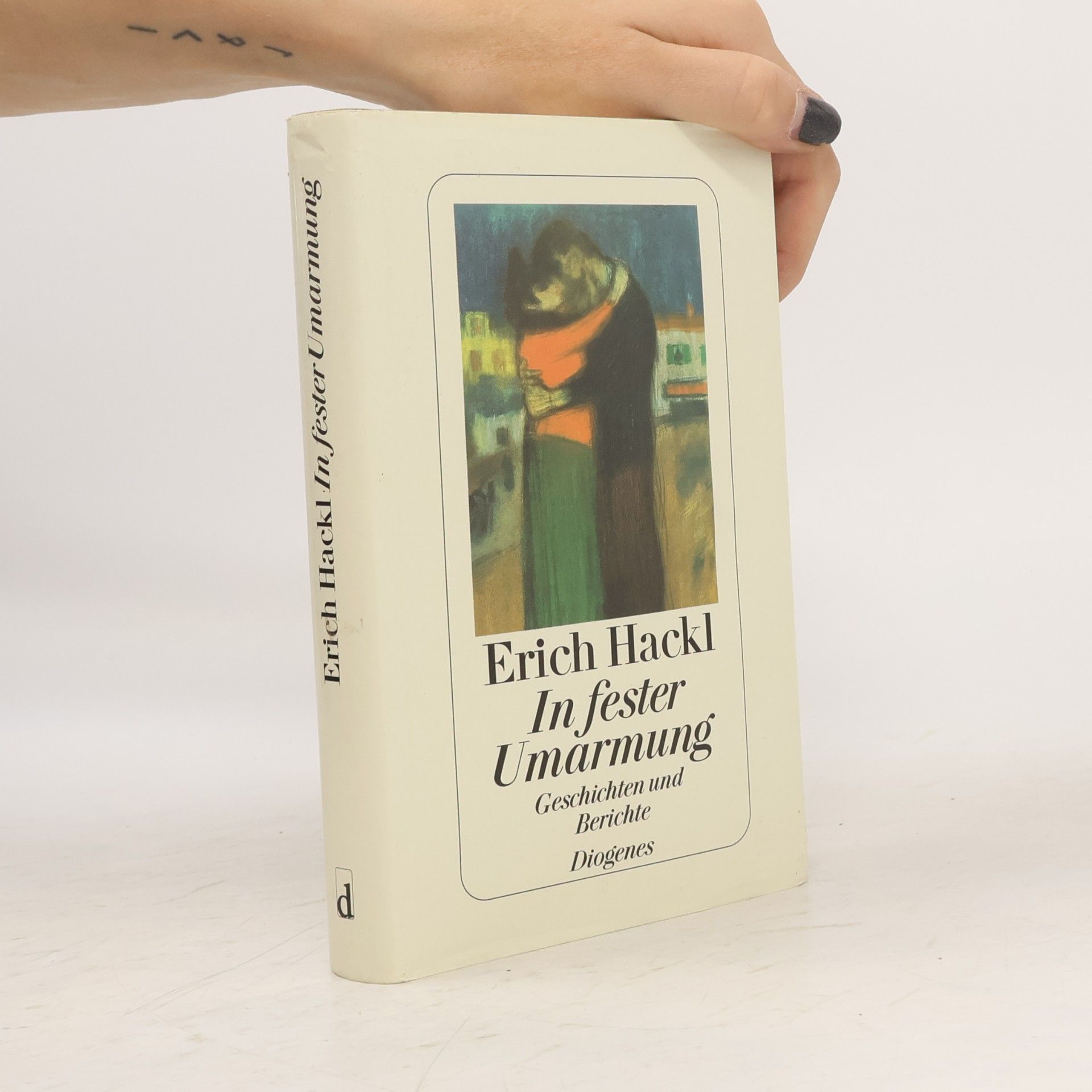 Erich Hackl In fester Umarmung