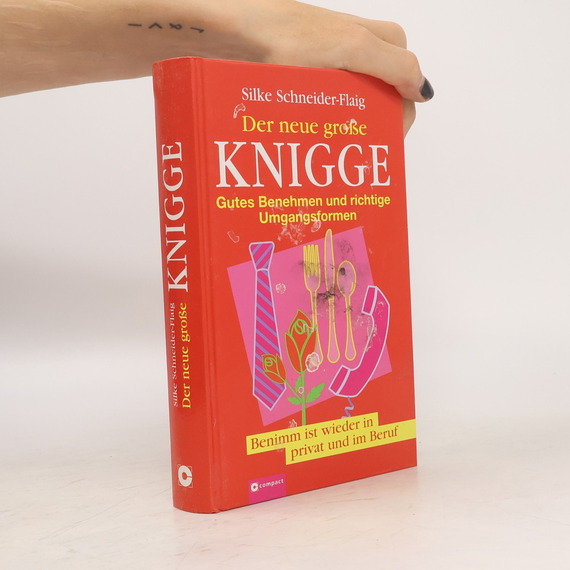 Silke Schneider-Flaig Der neue große Knigge
