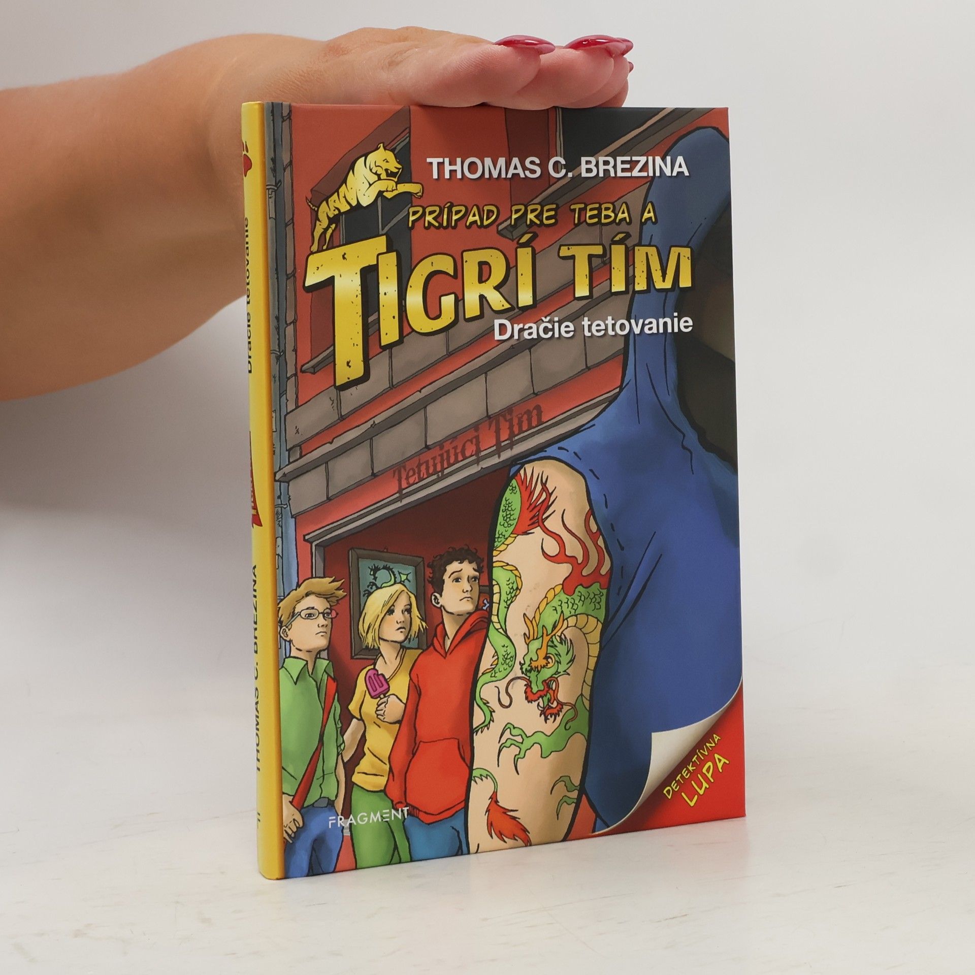 Thomas Brezina Prípad pre teba a Tigrí tím. Dračie tetovanie
