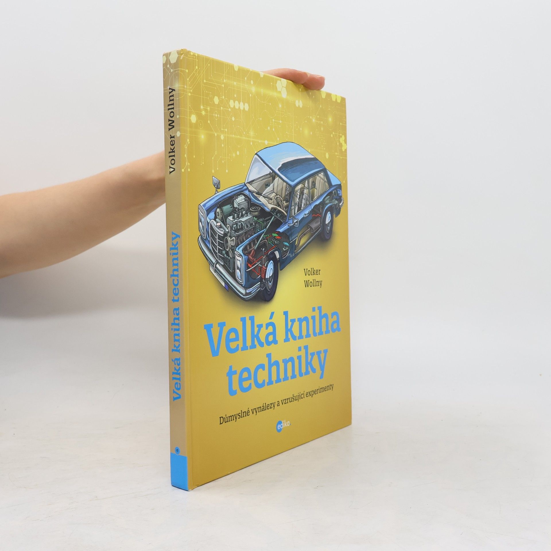 Velká kniha techniky: Důmyslné vynálezy a vzrušující experimenty