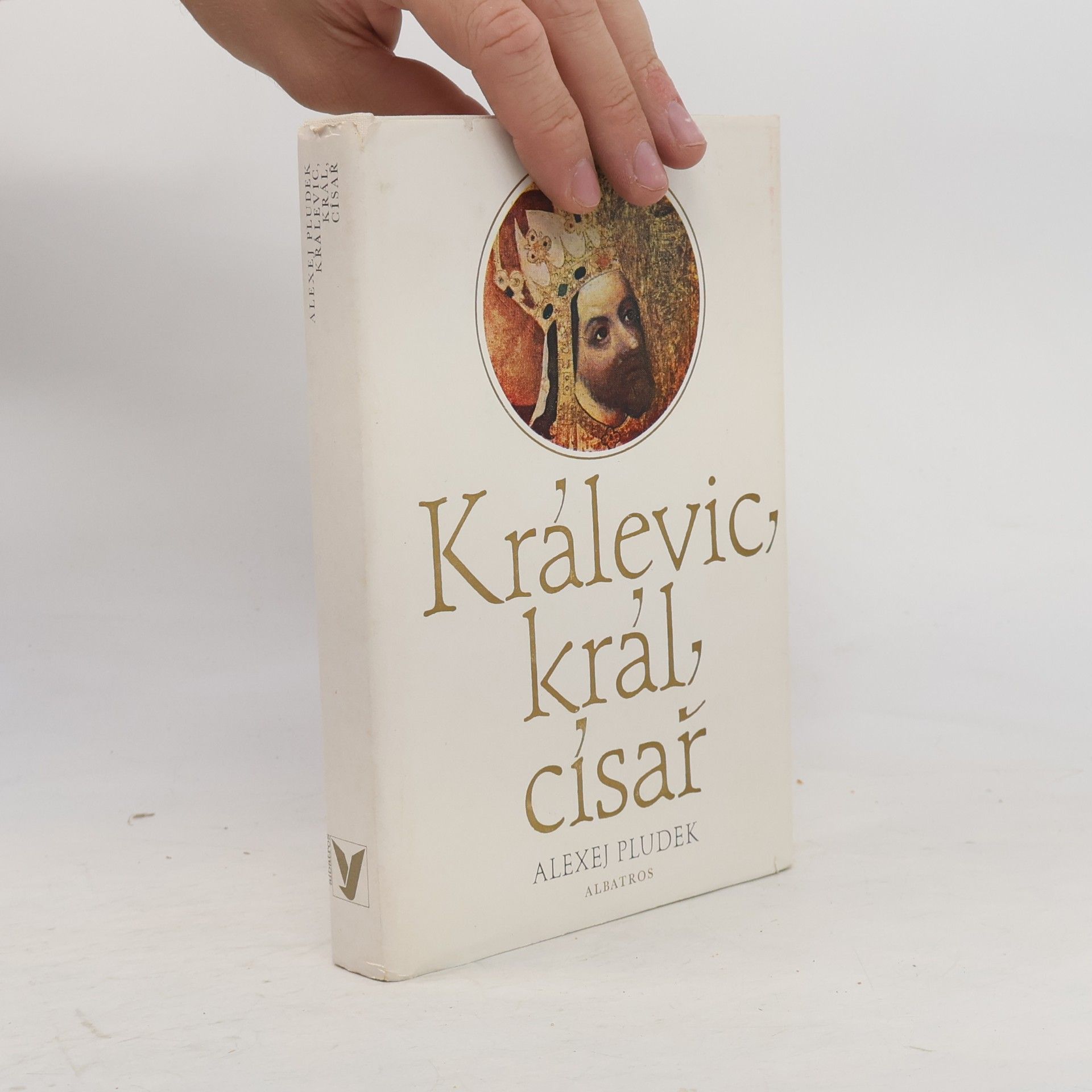 Alexej Pludek Králevic, král, císař