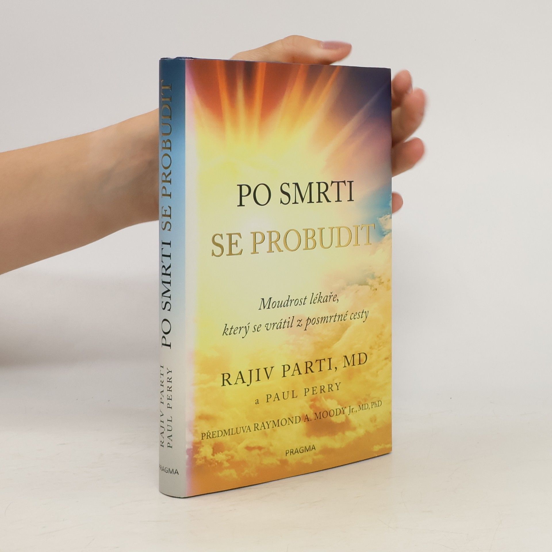 Rajiv Parti Po smrti se probudit: Moudrost lékaře, který se vrátil z posmrtné cesty