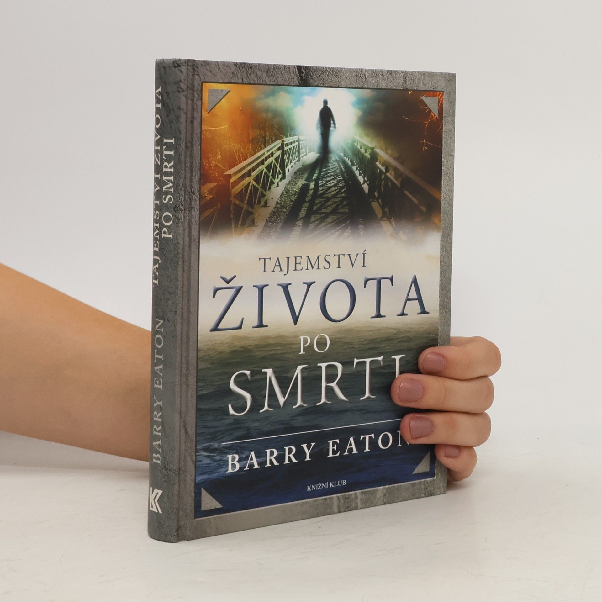 Barry Eaton Tajemství života po smrti
