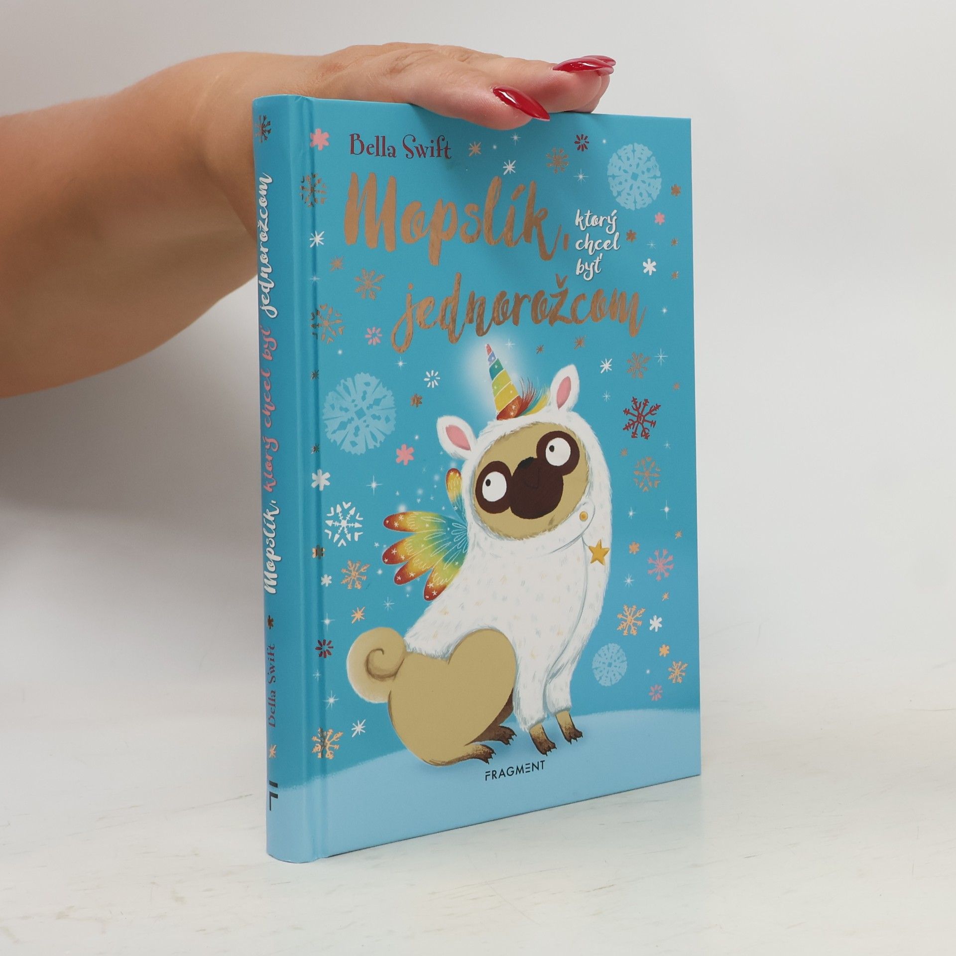 Bella Swift Mopslík, ktorý chcel byť jednorožcom