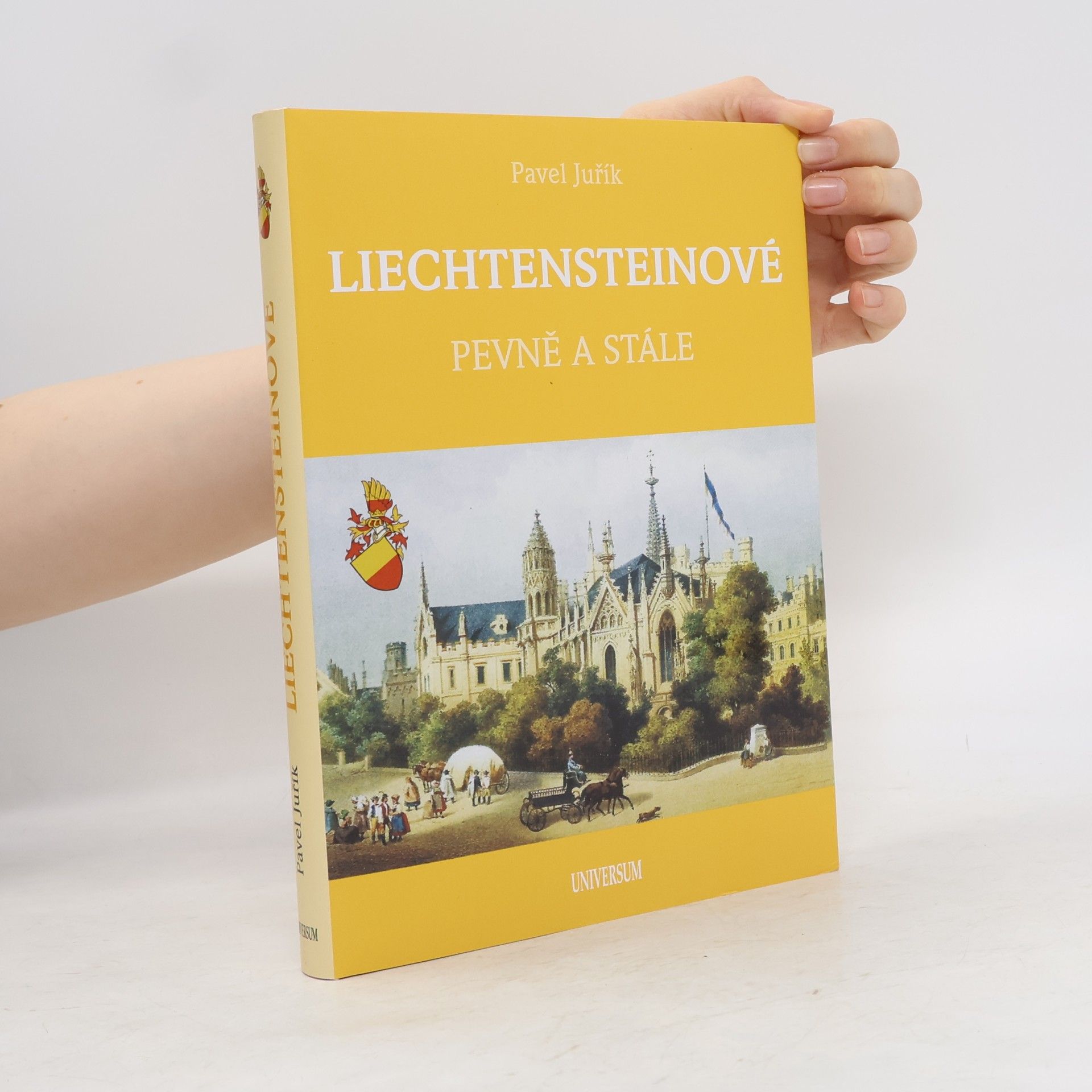 Pavel Juřík Liechtensteinové. Pevně a stále