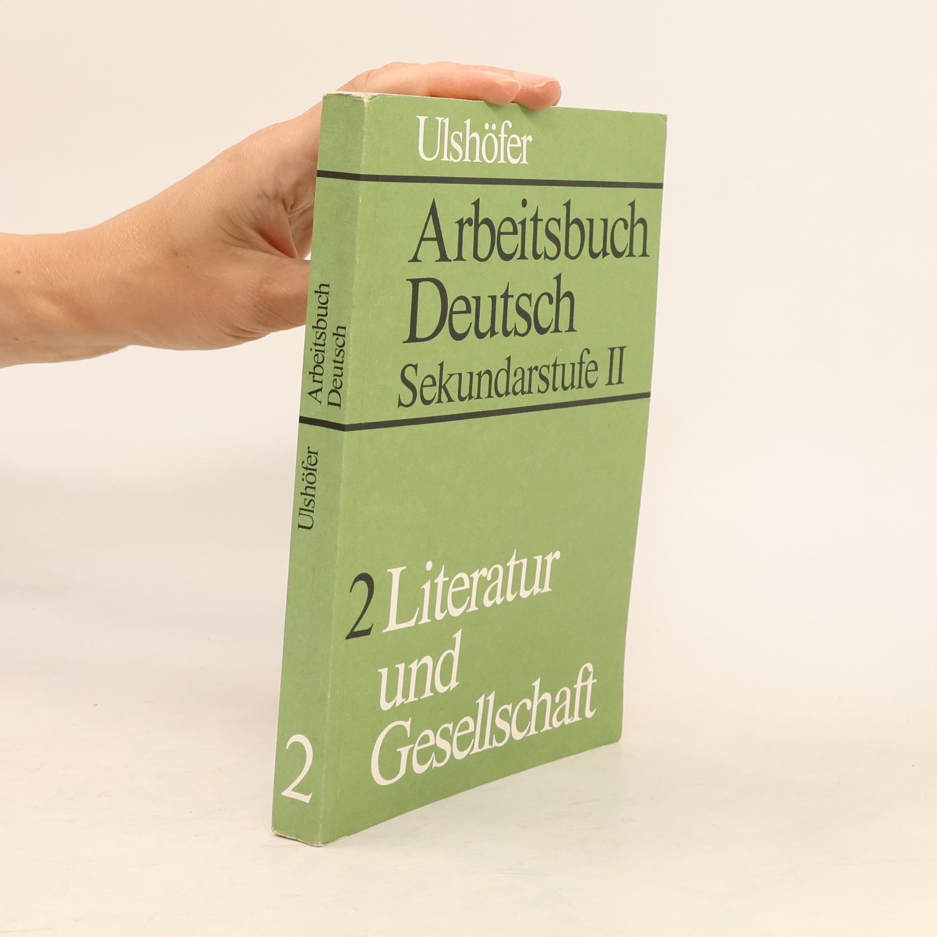Ulshöfer Sekundarstufe II: Literatur und Gesellschaft 2