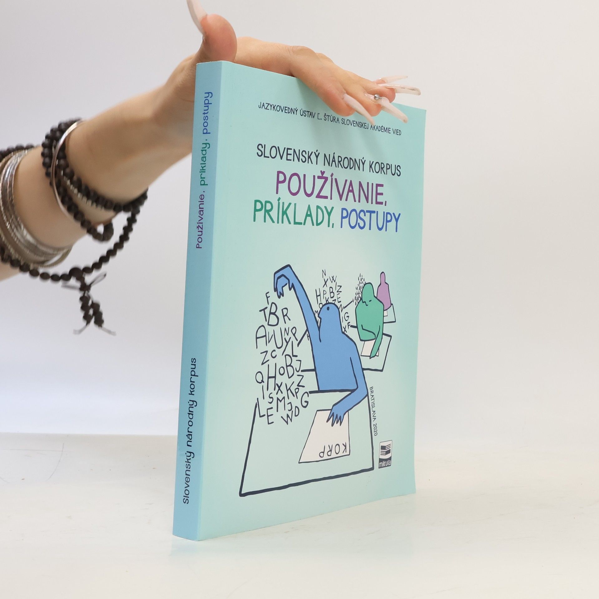 Katarína Gajdošová Slovenský národný korpus : používanie, príklady, postupy