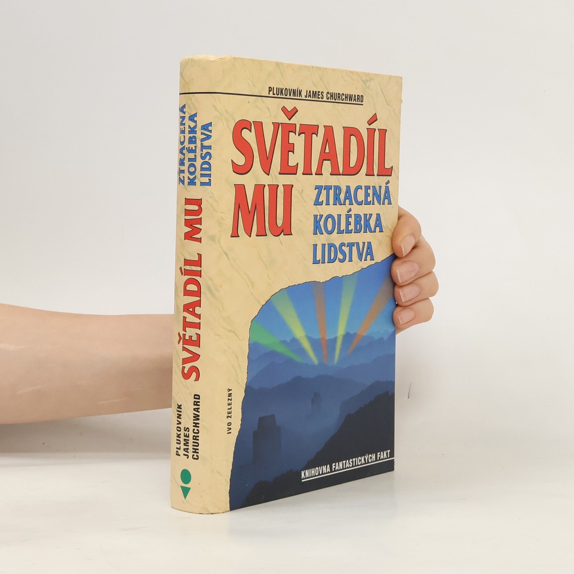 James Churchward Světadíl Mu. Ztracená kolébka lidstva