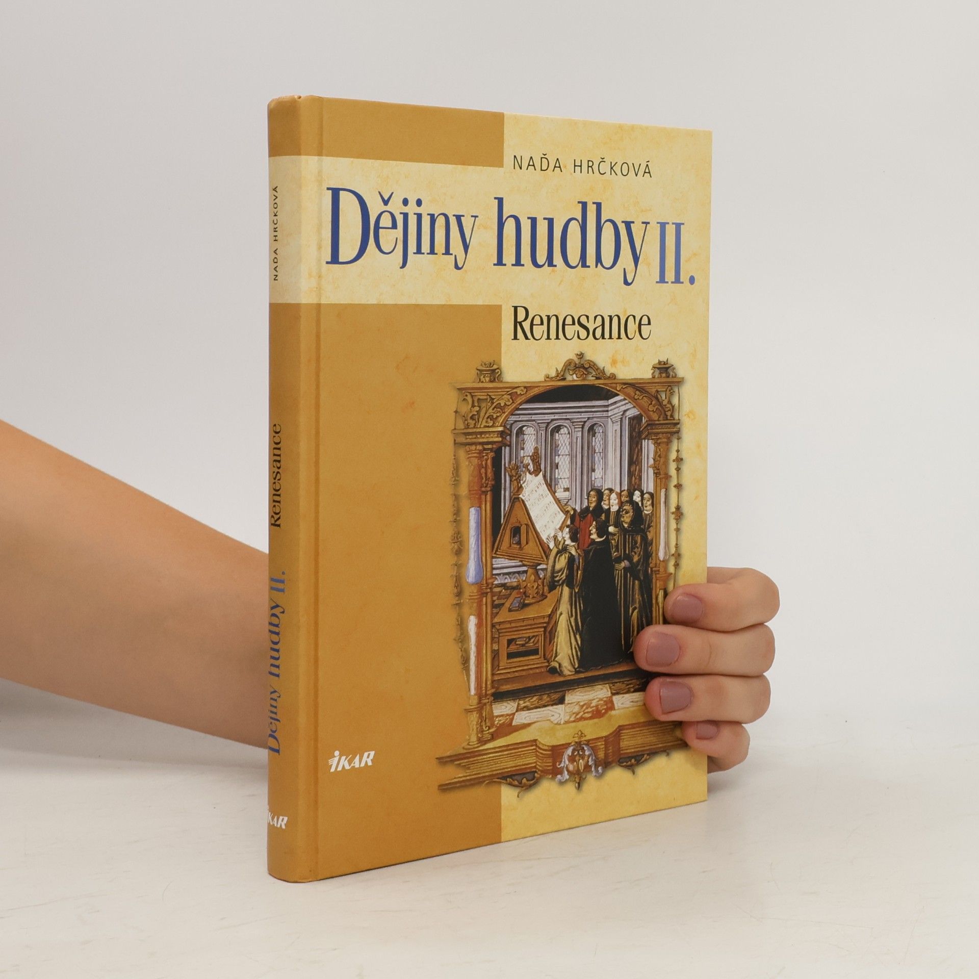 Naďa Hrčková Dějiny hudby II. Renesance