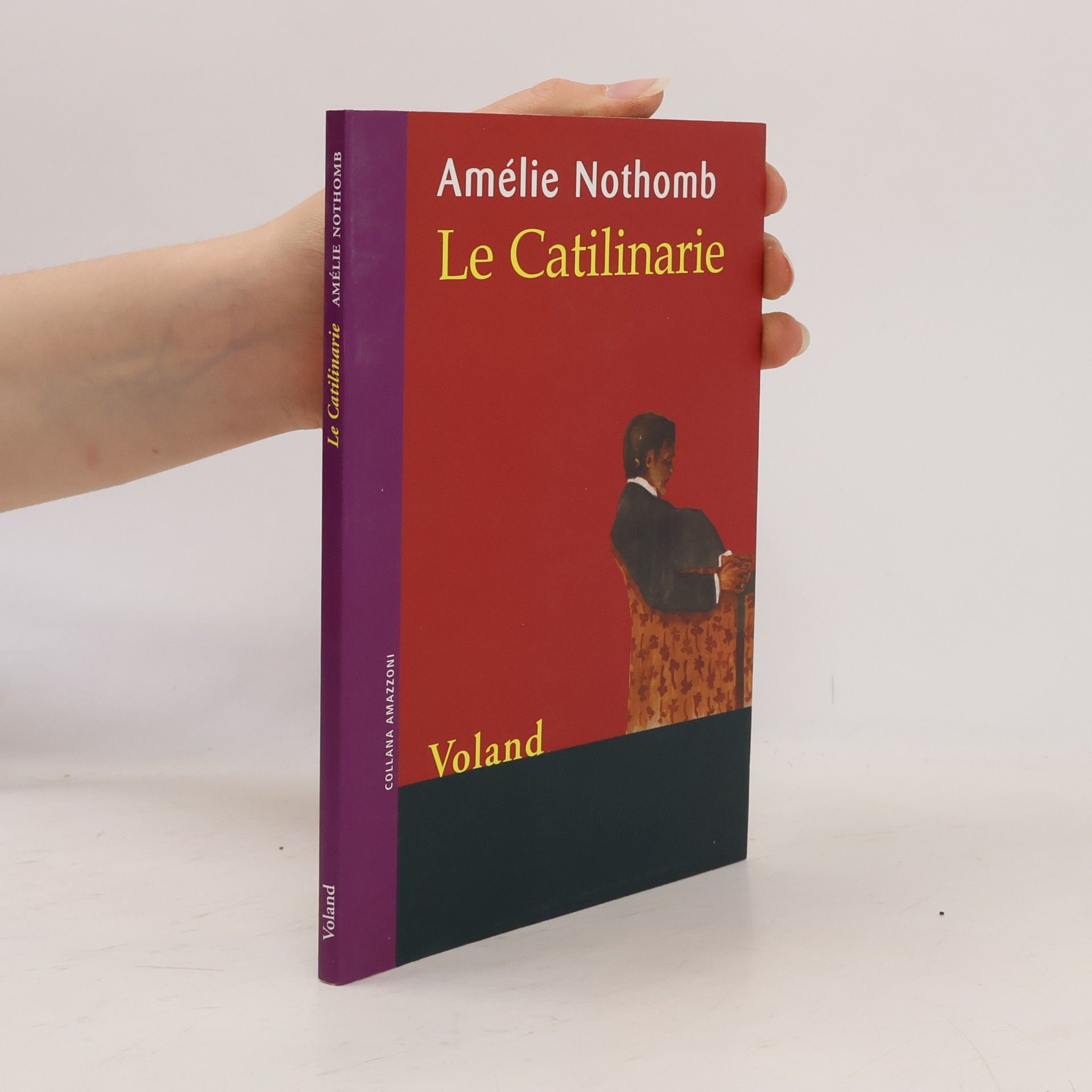 Amélie Nothomb Collana Amazzoni: Le Catilinarie