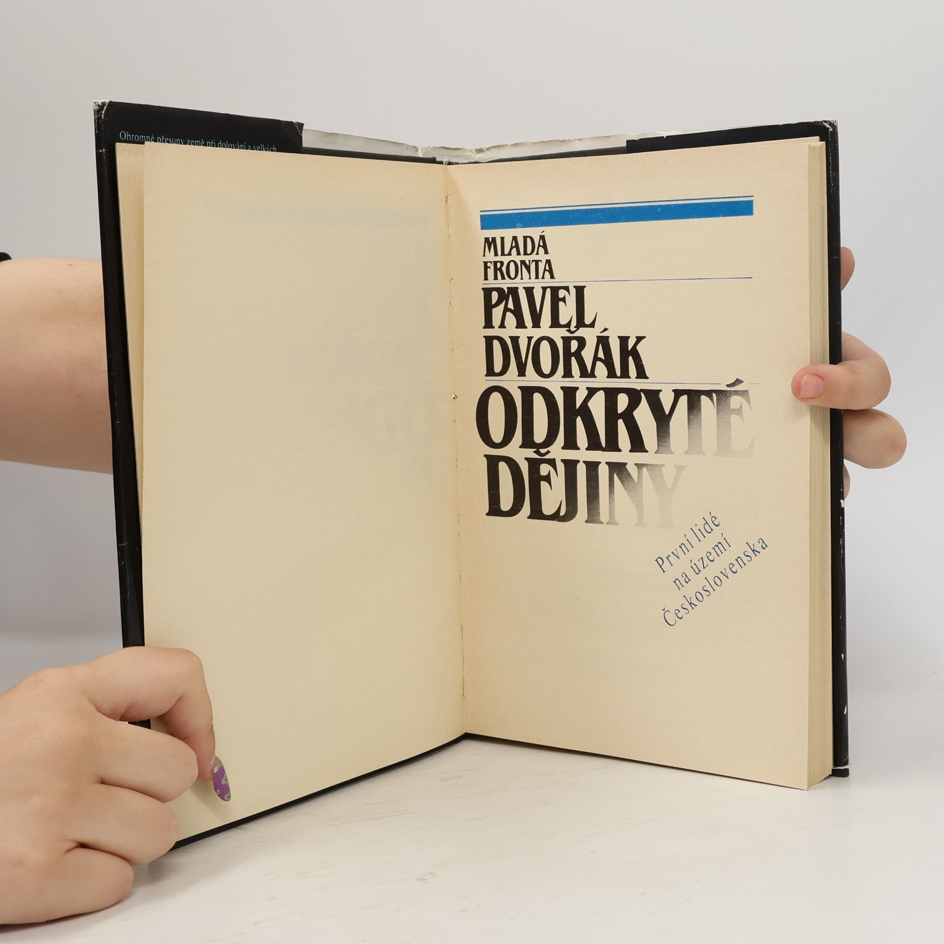 Pavel Dvořák Odkryté dějiny. První lidé na území Československa