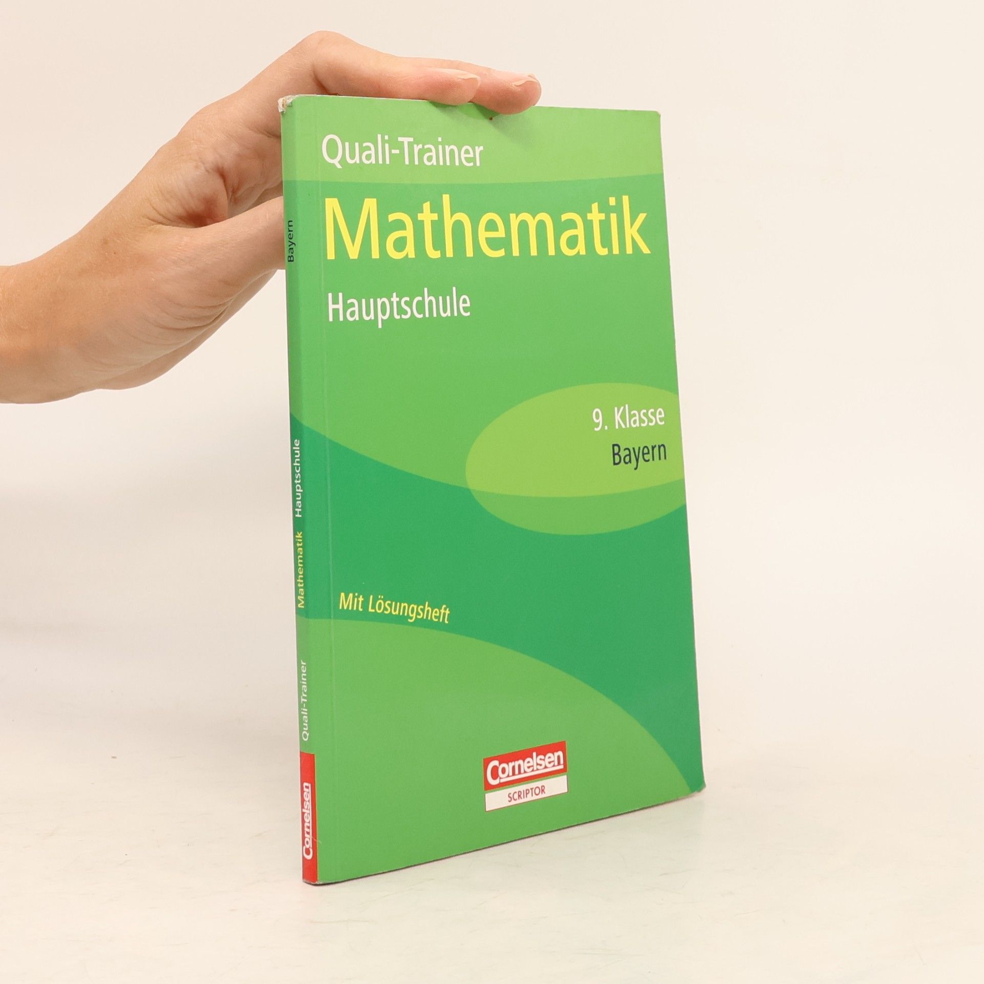 Abschlussprüfungen - Cornelsen Scriptor - Mathematik - Hauptschule Bayern: 9. Jahrgangsstufe - Quali-Trainer: Arbeitsheft mit separatem Lösungsheft (40 S.)