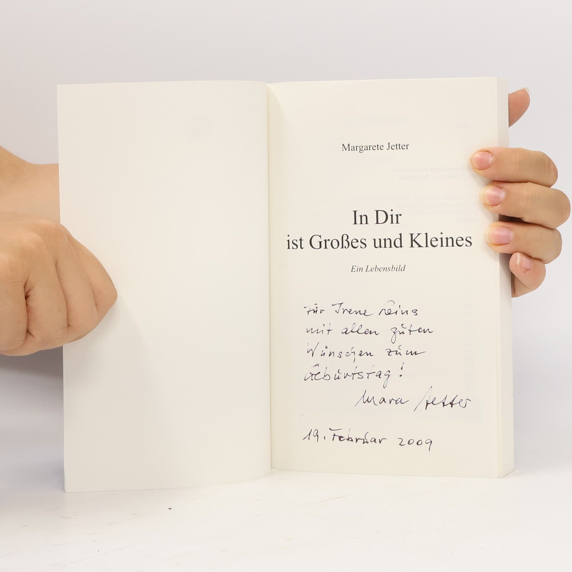 Margarete Jetter In Dir ist Großes und Kleines: Ein Lebensbild
