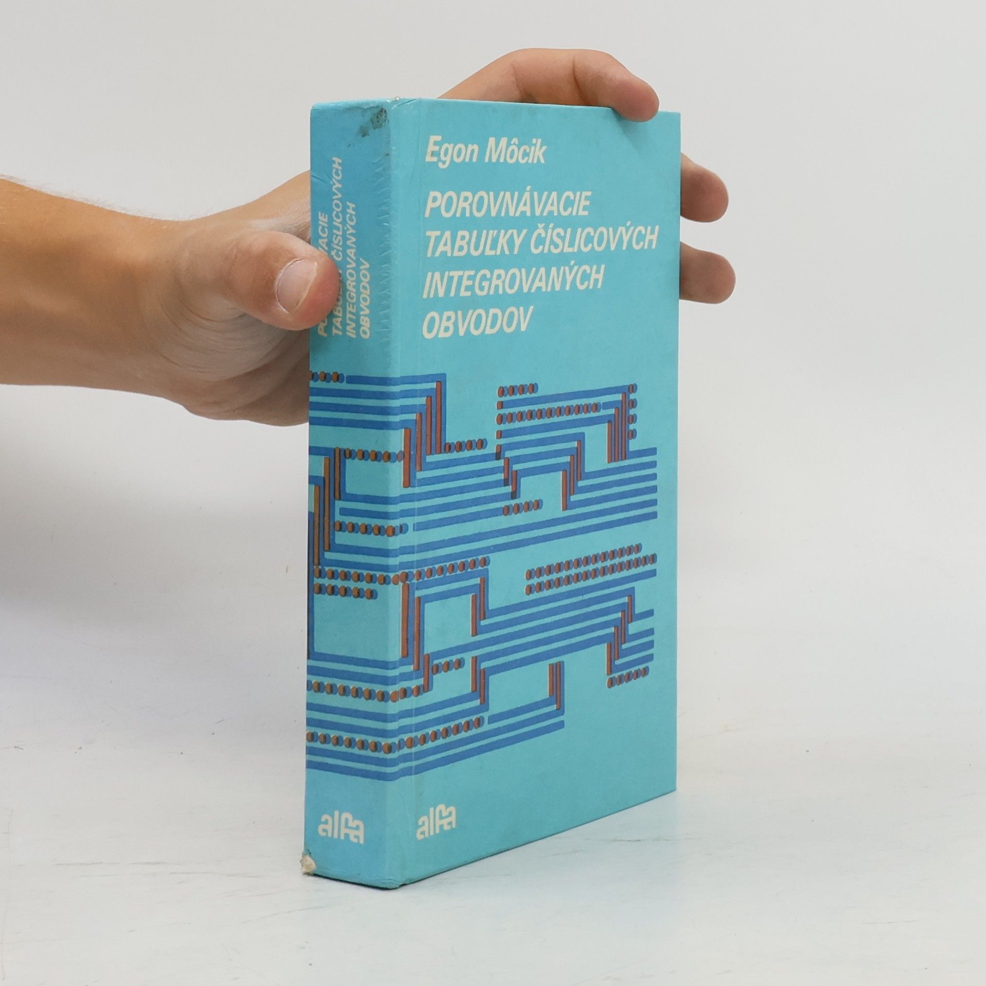 Egon Mócik Porovnávacie tabuľky číslicových integrovaných obvodov