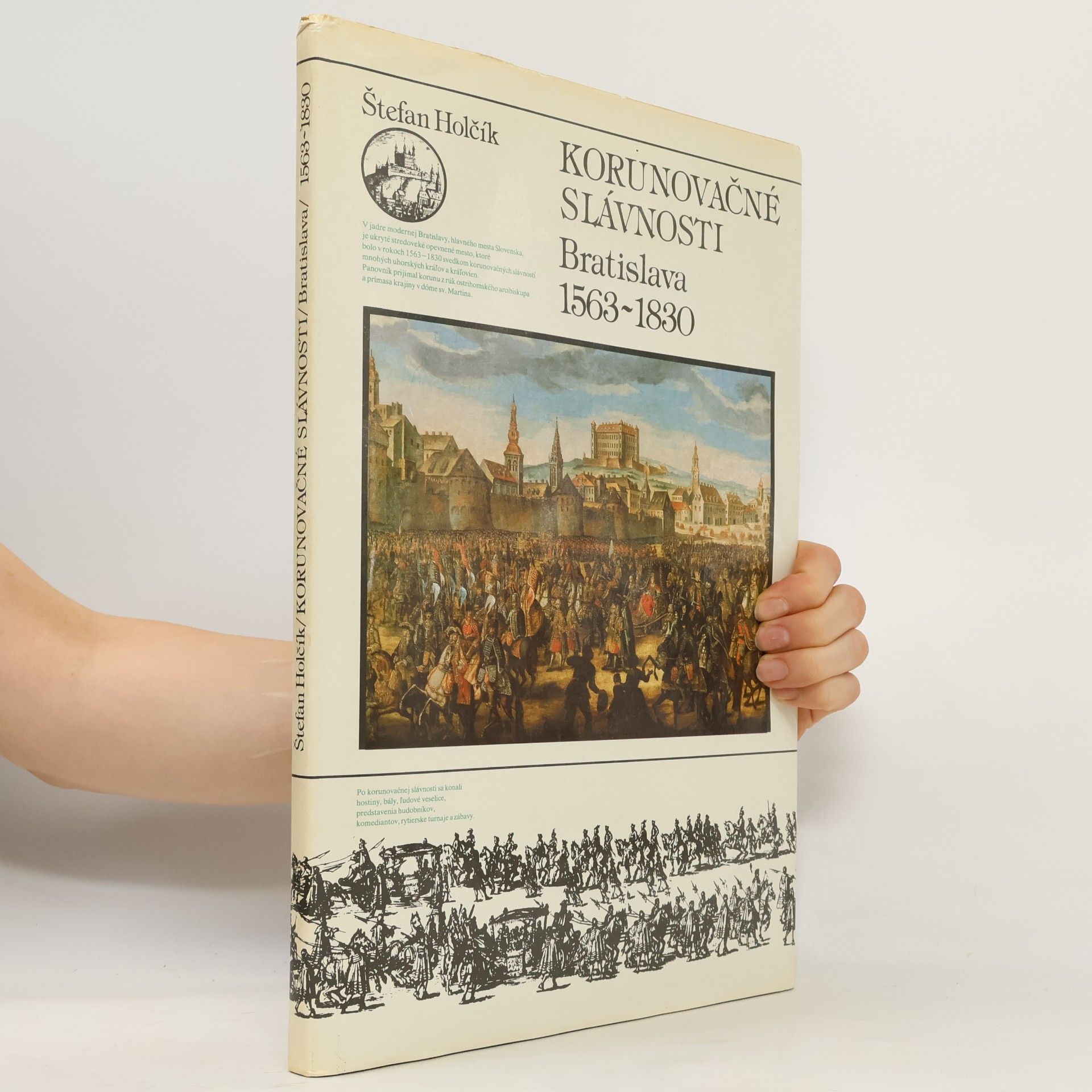 Štefan Holčík Korunovačné slávnosti. Bratislava 1563-1830