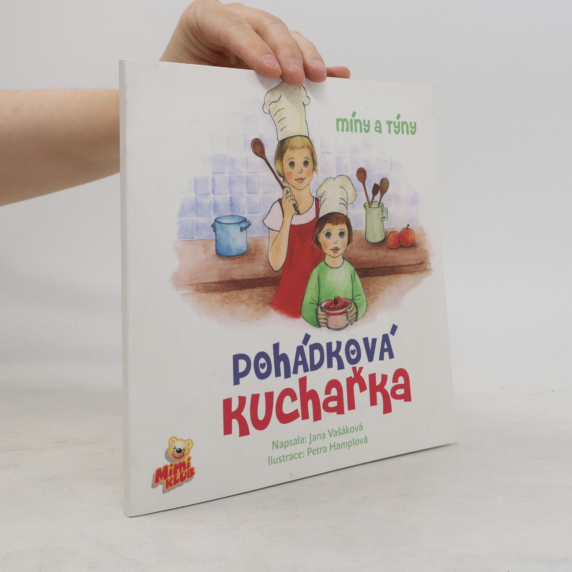 Jana Vašáková Pohádková kuchařka Míny a Týny