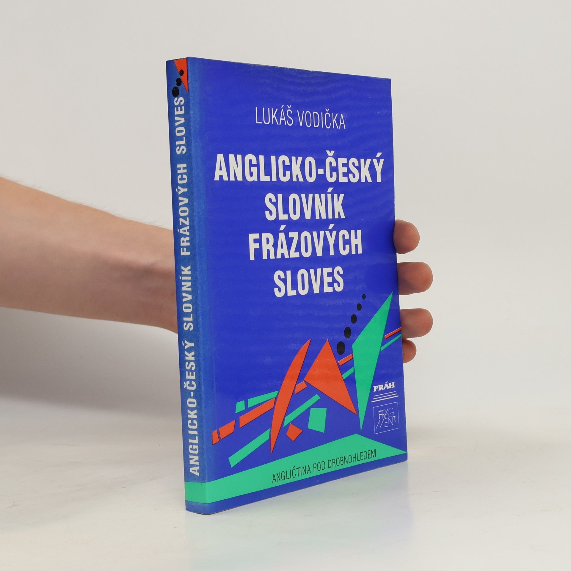 Lukáš Vodička Anglicko-český slovník frázových sloves